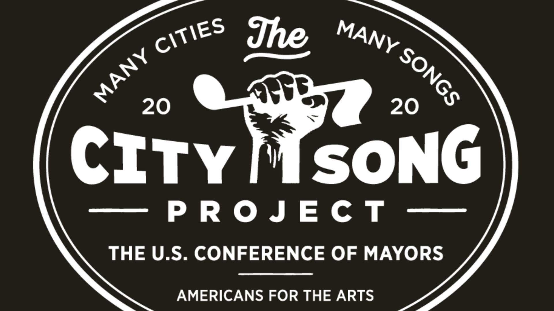 Graphic of a fist handing a music note and the words "Many cities, many songs: 2020 City Song Project. The U.S. Conference of Mayors: Americans for the arts."