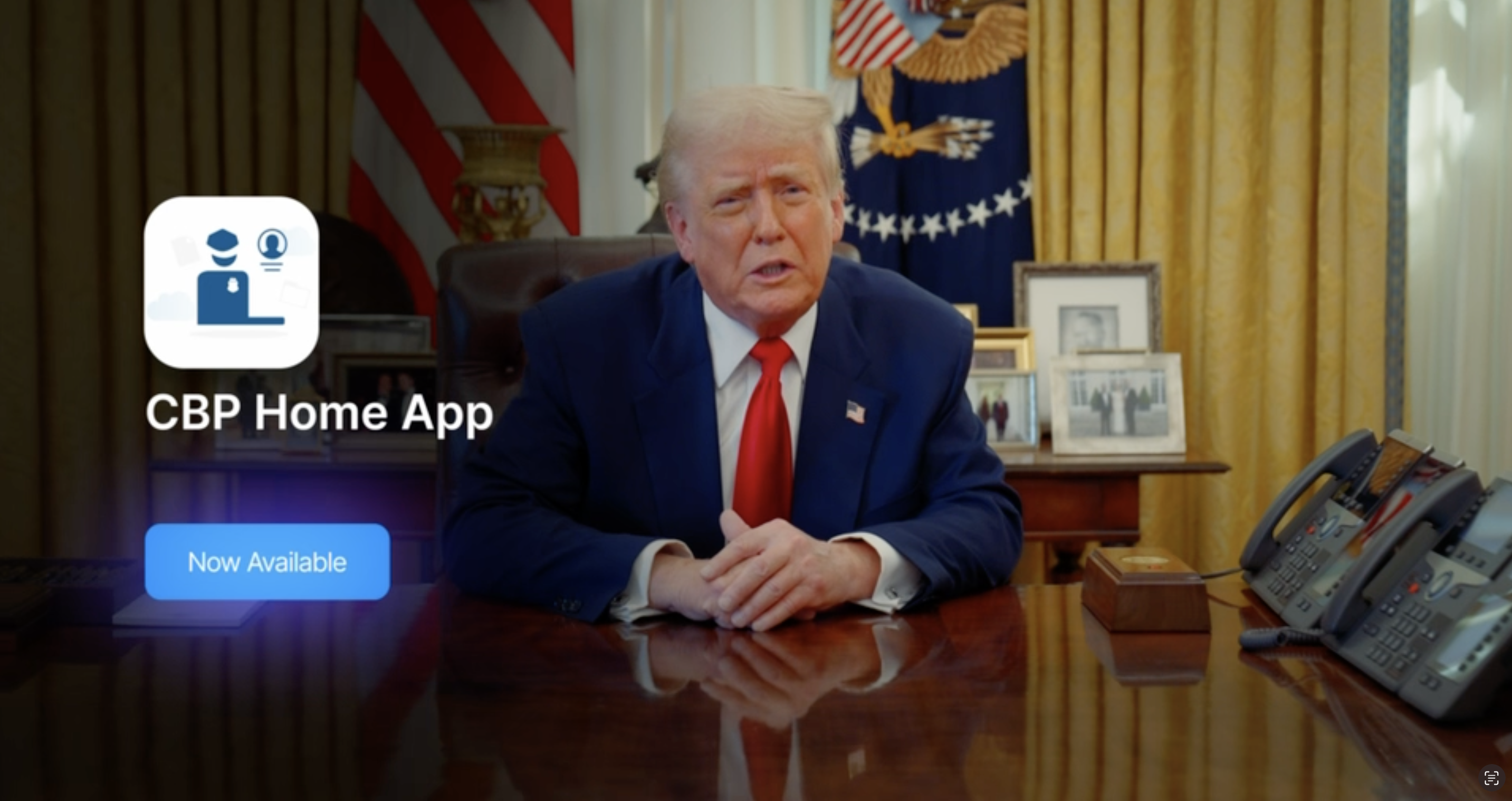 President Trump speaks from behind a desk with a "CBP Home App" logo shown on the left side of the frame
