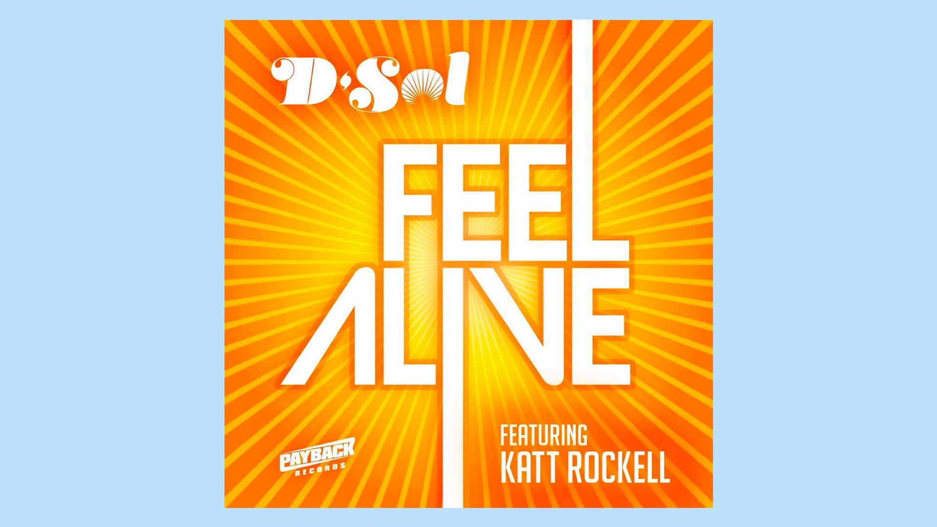 DJ D-Sol's single, "Feel Alive"
