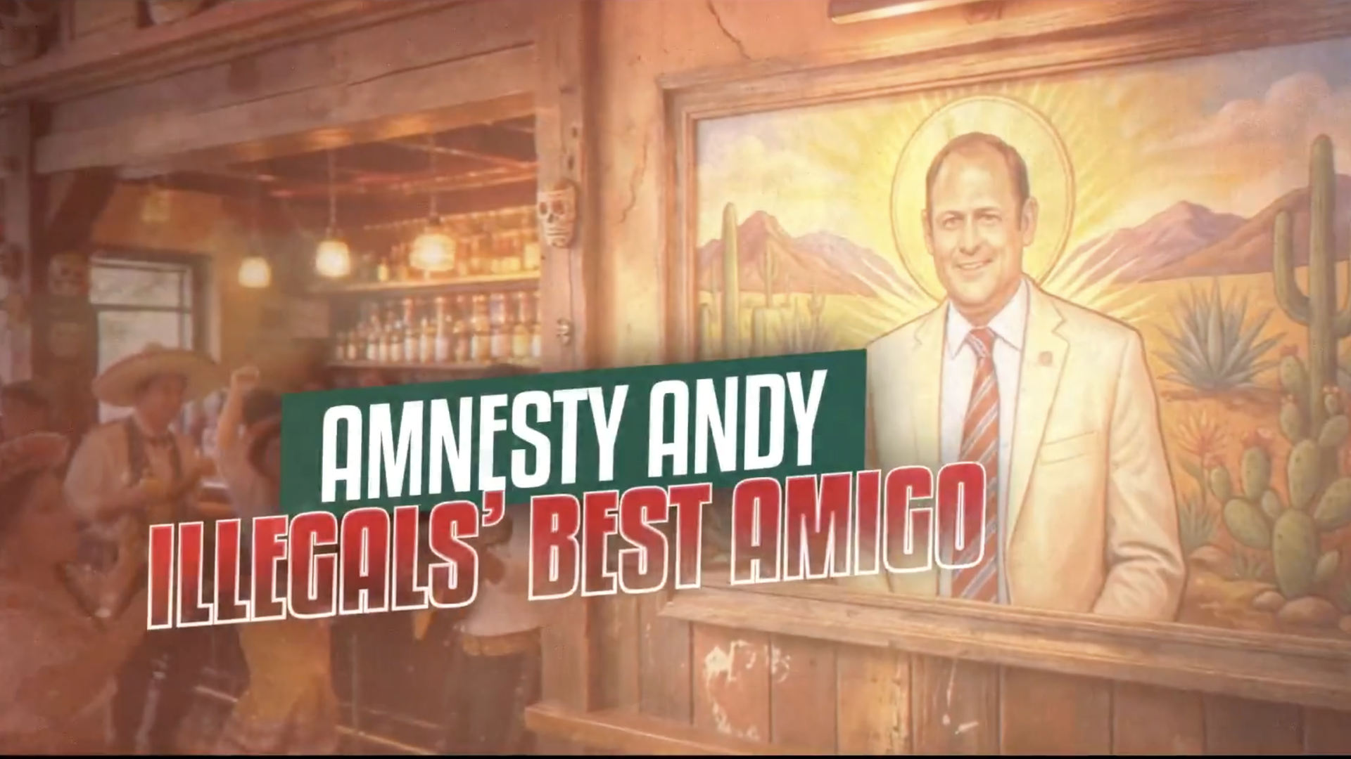Rustic bar interior with warm lighting; a desert mural shows a suited, smiling man. A green banner reads "AMNESTY ANDY" while bold red text "ILLEGALS' BEST AMIGO" overlays the scene.