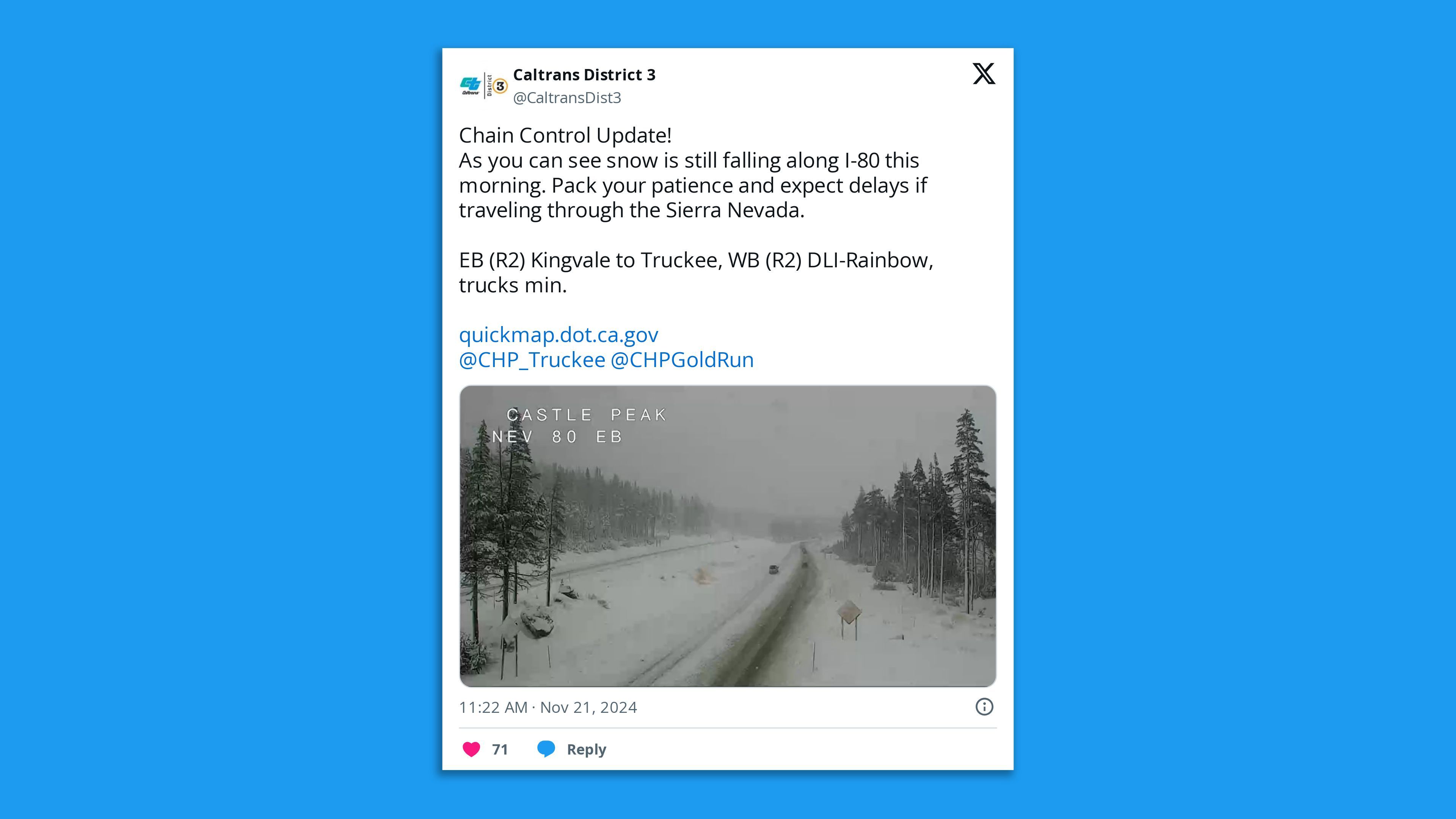 A screenshot of a Caltrans District 3 photo tweet showing a snowy highway, with the comment: "Chain Control Update! As you can see snow is still falling along I-80 this morning. Pack your patience and expect delays if traveling through the Sierra Nevada."