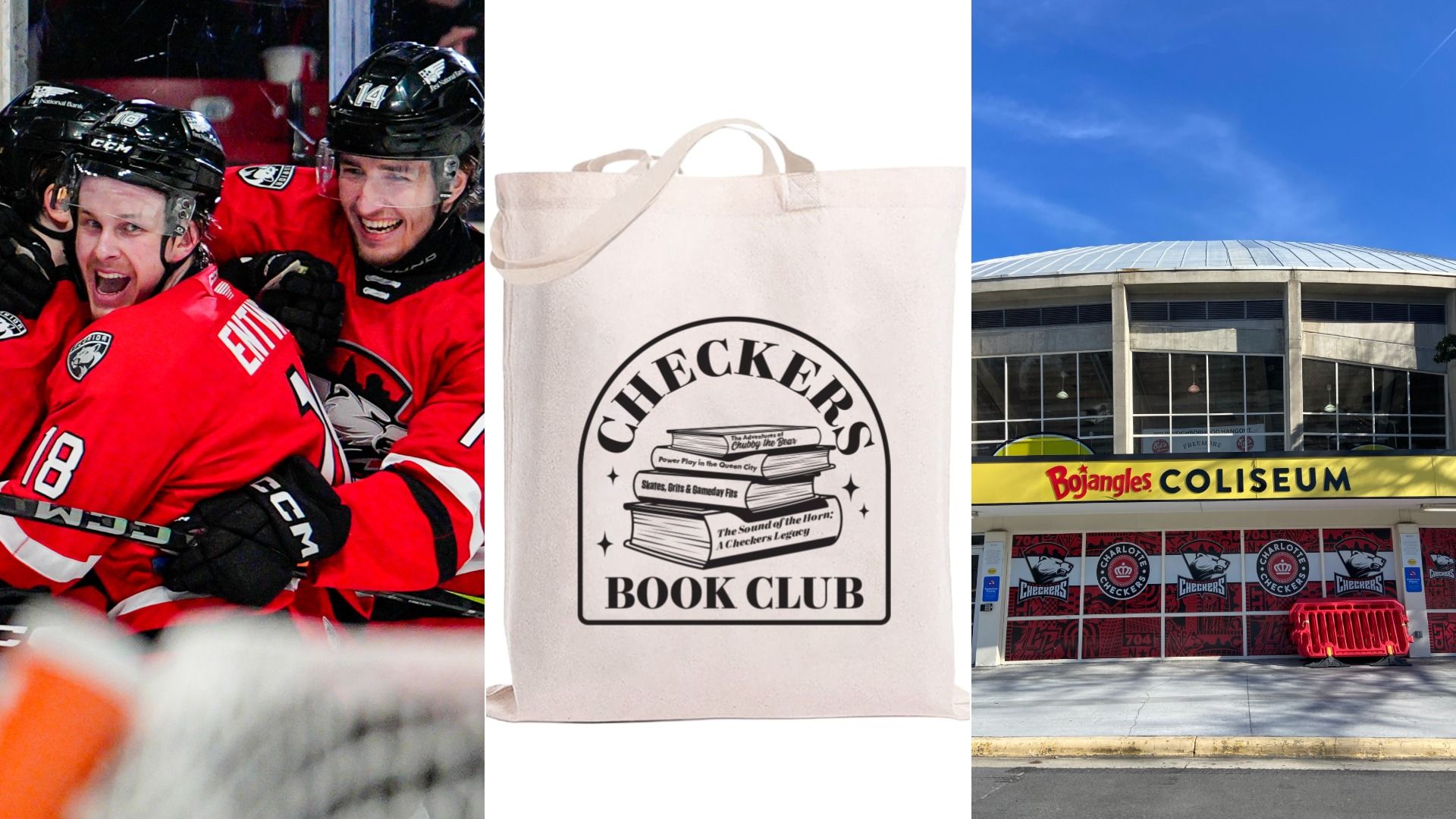 Three images: hockey players in red jerseys celebrating, a white tote bag with "Checkers Book Club" and books printed on it, and the yellow and red Bojangles Coliseum entrance.