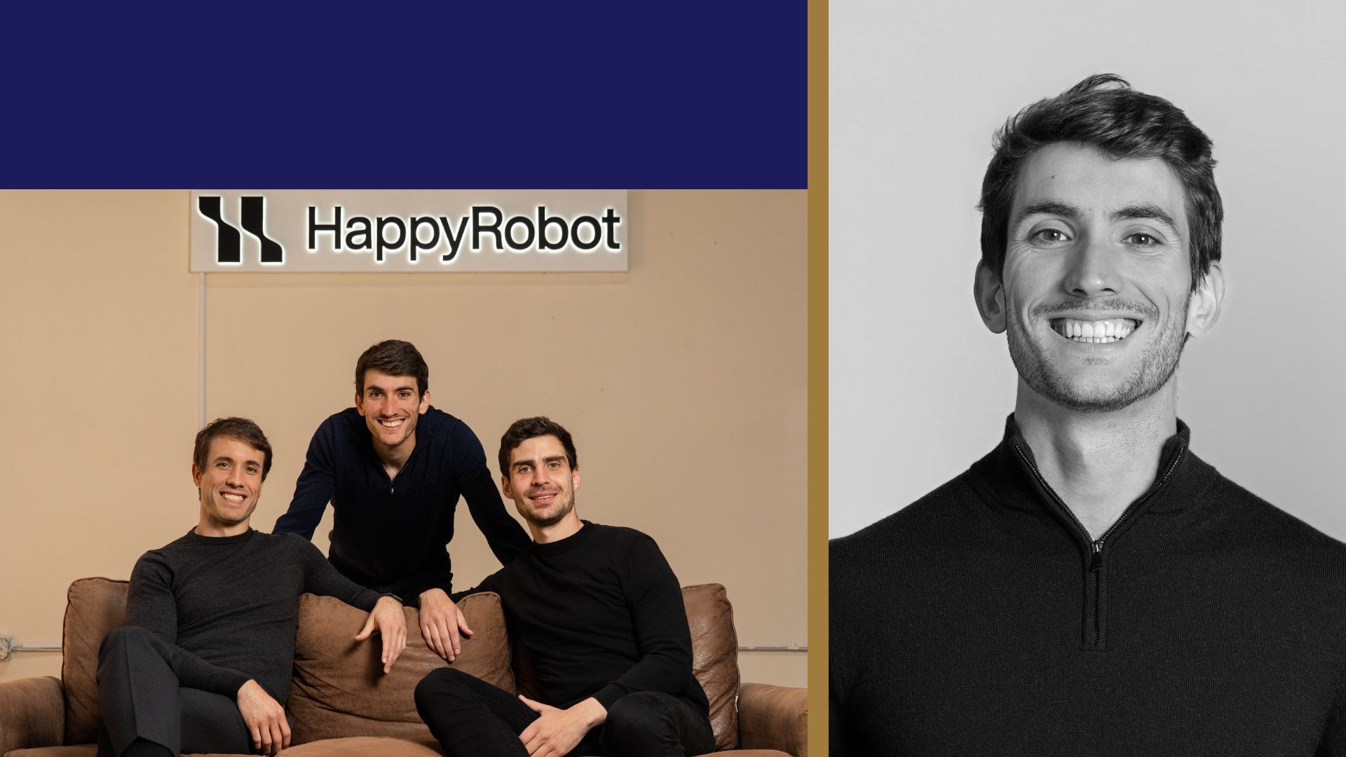 Collage: left shows three men on a sofa beneath the "HappyRobot" sign on a beige wall; right is a black-and-white close-up of a smiling man, divided by a gold strip with a blue banner above.