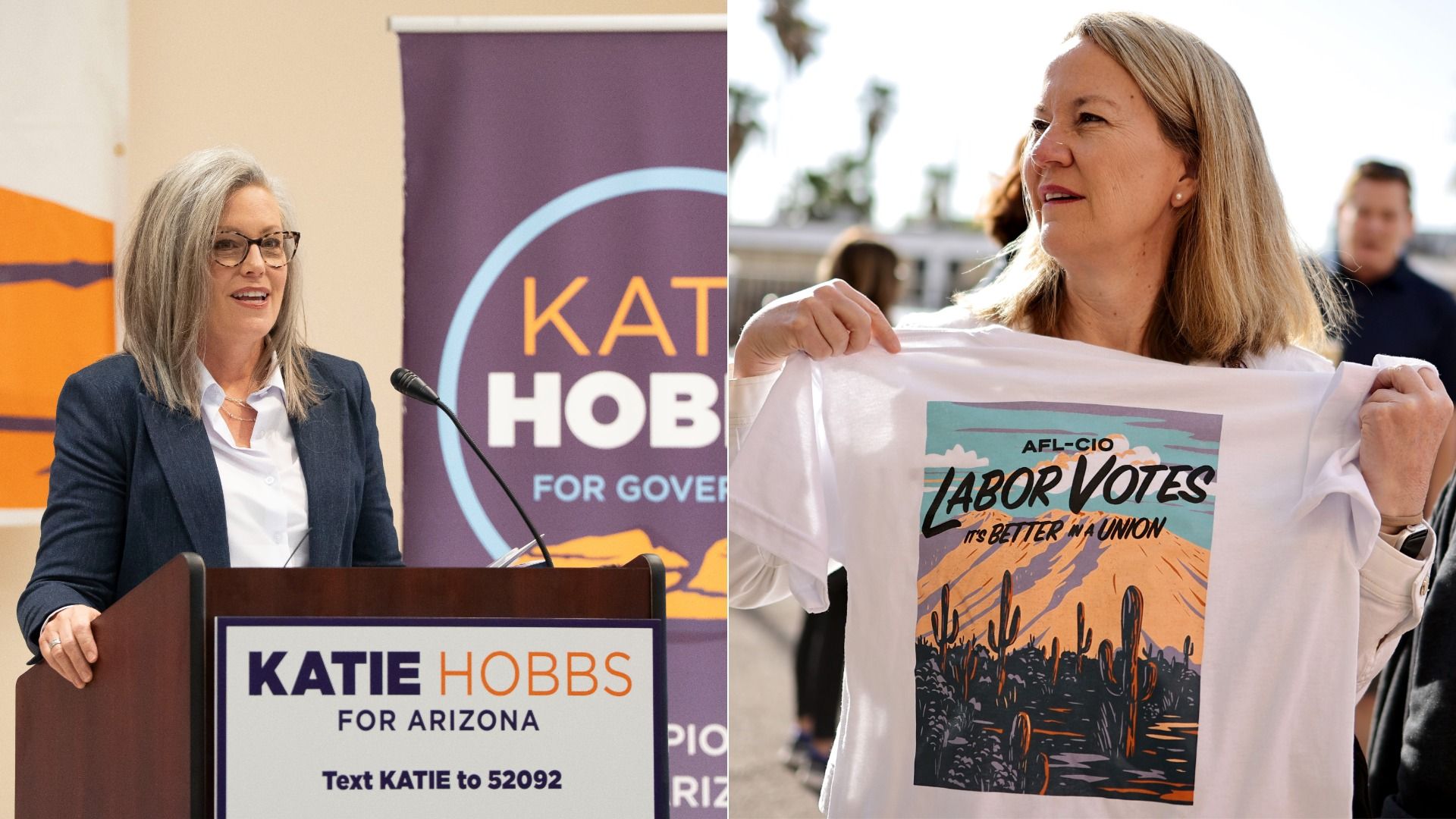 Left: Woman with gray hair and glasses speaks at podium with "Katie Hobbs for Arizona" sign. Right: Another woman holds a white T-shirt with desert scene and text "AFL-CIO Labor Votes It's Better in a Union."