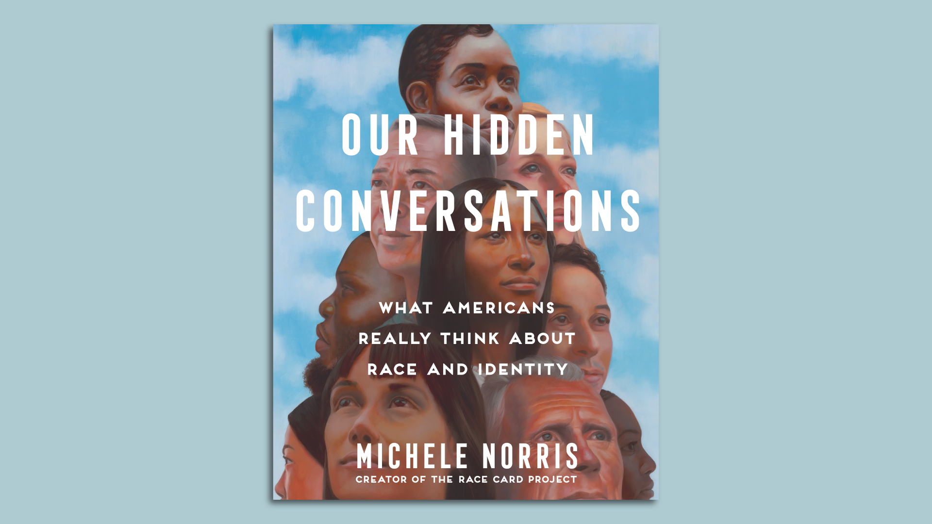 The illustrated cover of Norris' book "Our Hidden Conversations, with a variety of sketched faces of differing ages and races in front of a cloudy background.