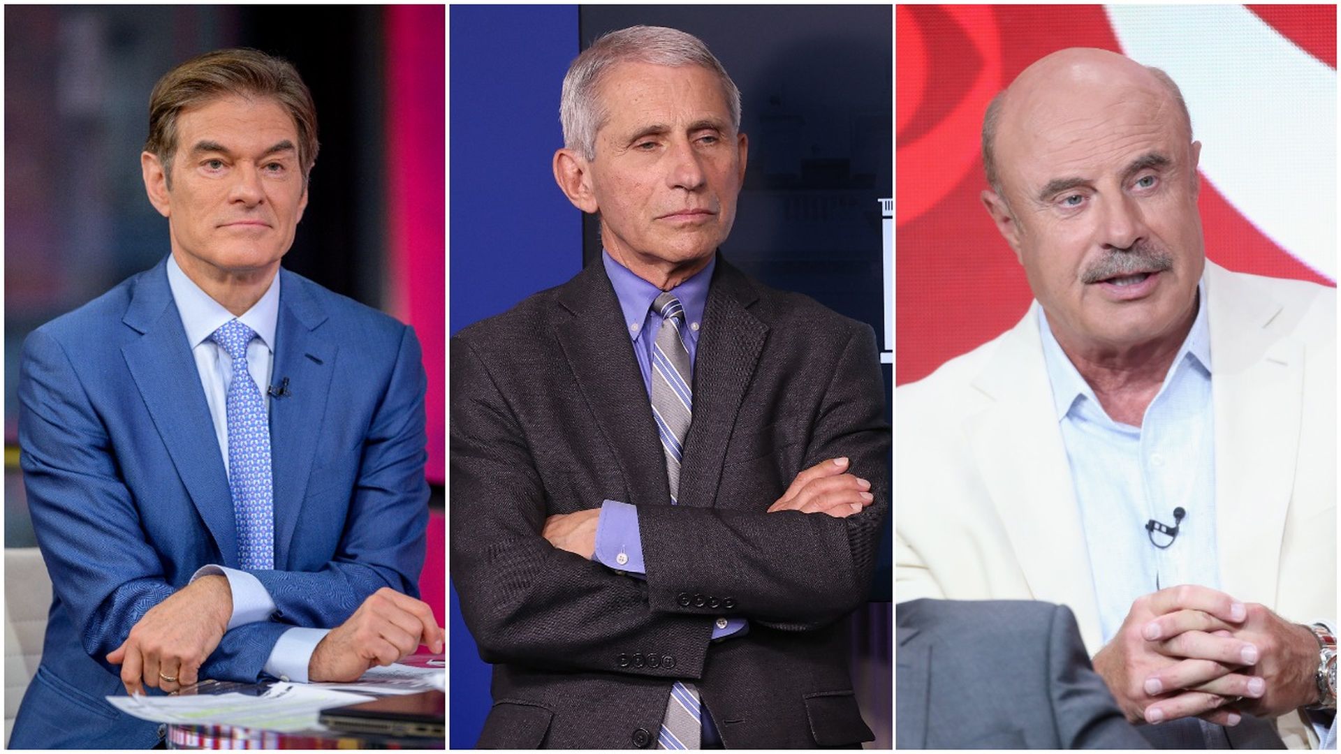 Doctors Mehmet Oz, Anthony Fauci and Phil McGraw
