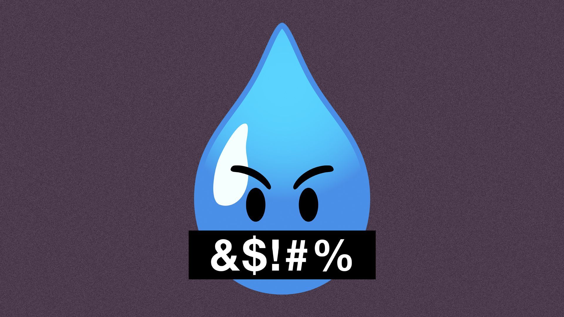 Illustration of a water drop emoji mixed with a swearing face emoji.