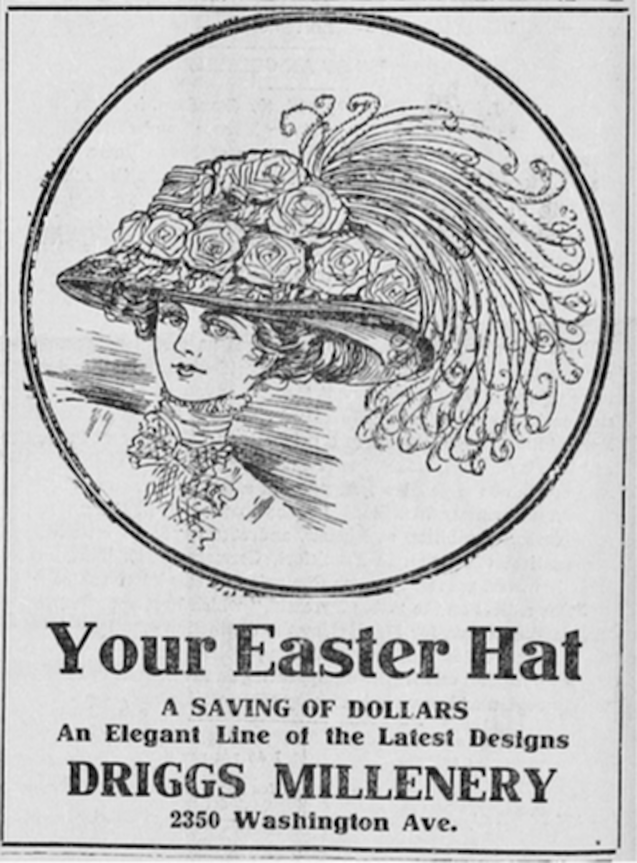 An ad that reads "Your Easter Hat" from Driggs Millenery, with an illustration of a woman in a large hat.