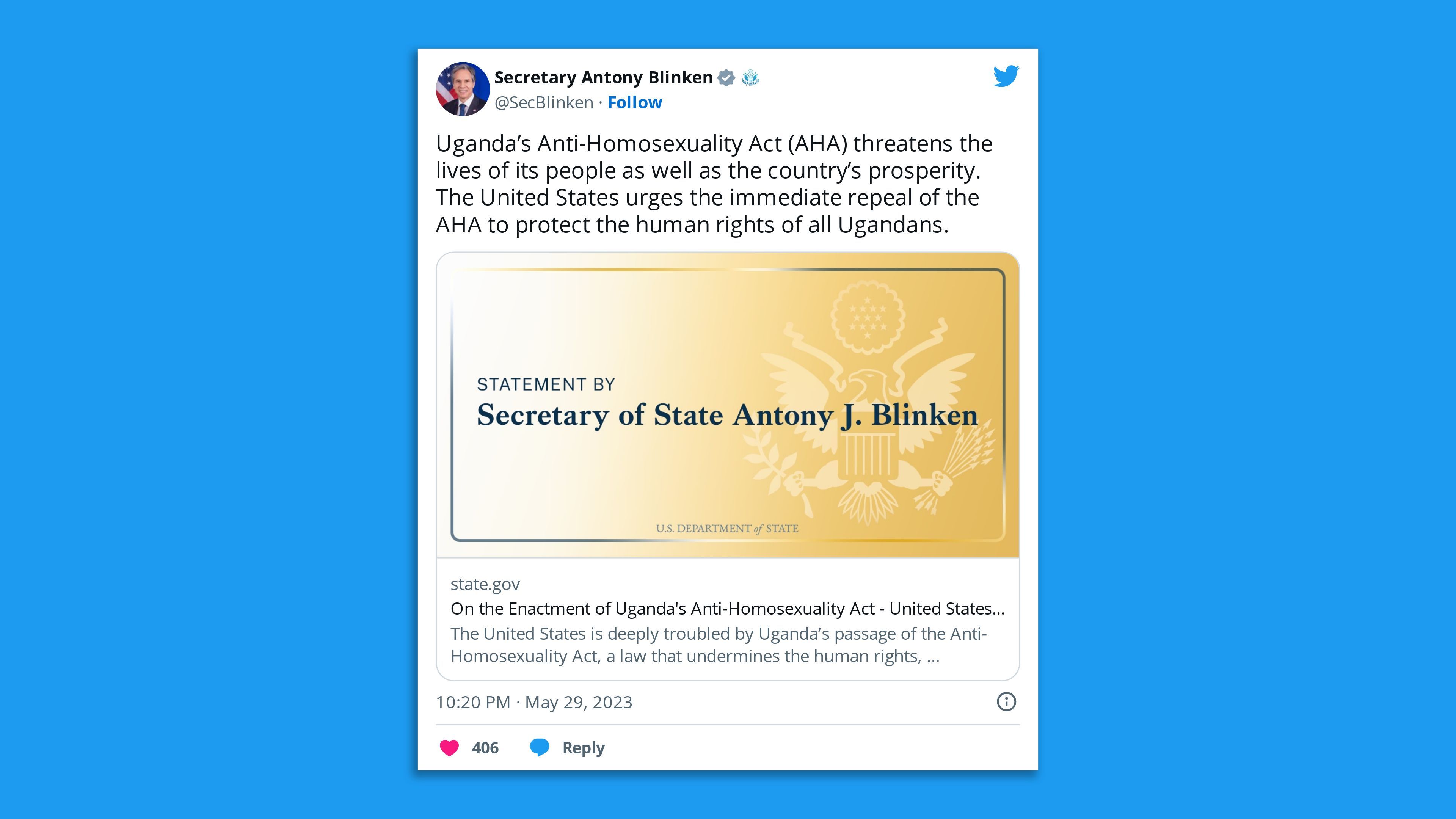 A screenshot of a tweet by U.S. Secretary of State Tony Blinken, saying: "Uganda’s Anti-Homosexuality Act (AHA) threatens the lives of its people as well as the country’s prosperity. The United States urges the immediate repeal of the AHA to protect the human rights of all Ugandans."