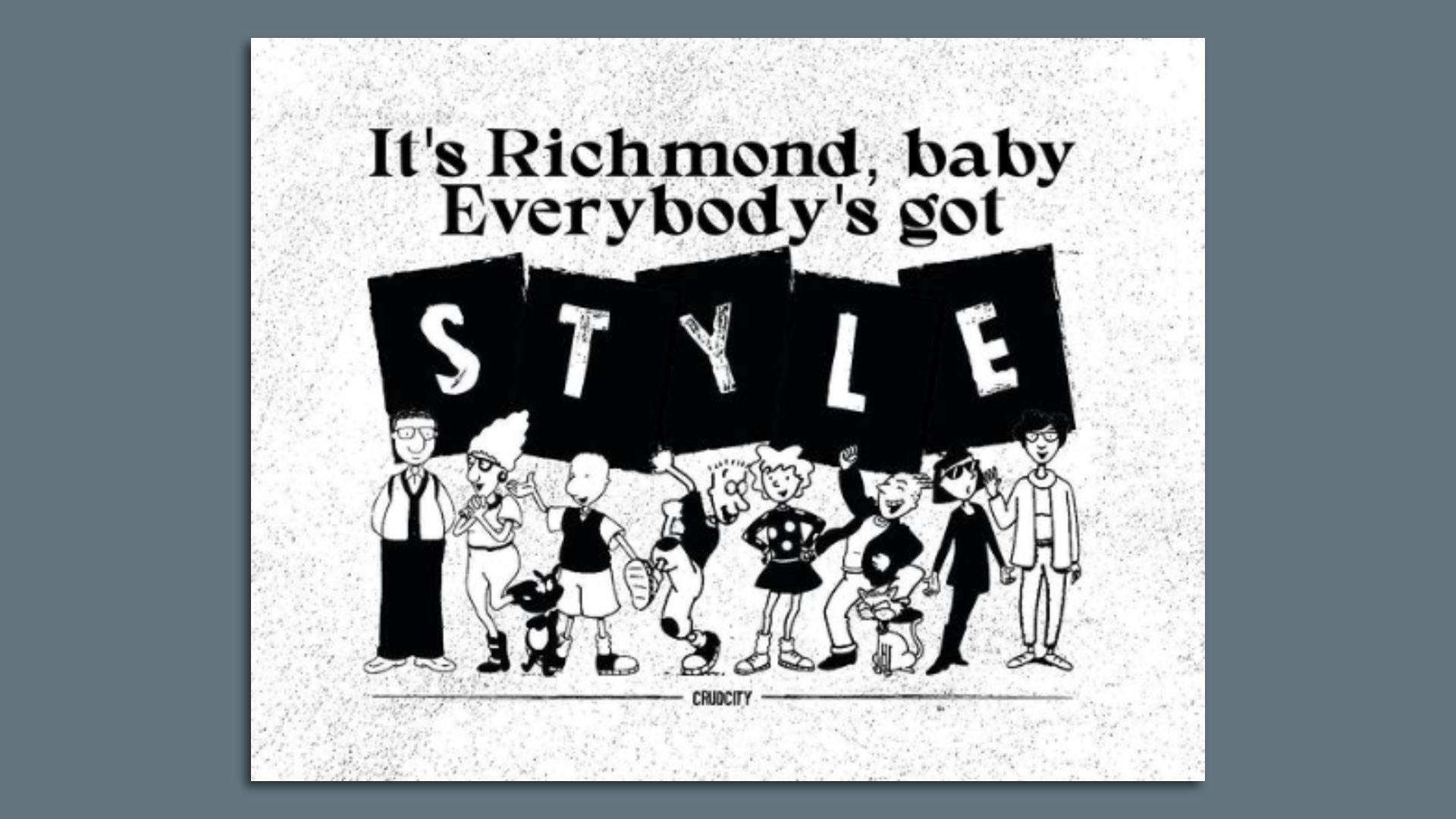 Meme with 10 characters from show doug, above them is a sign that says, "it's Richmond, Baby, Everybody's got Style"