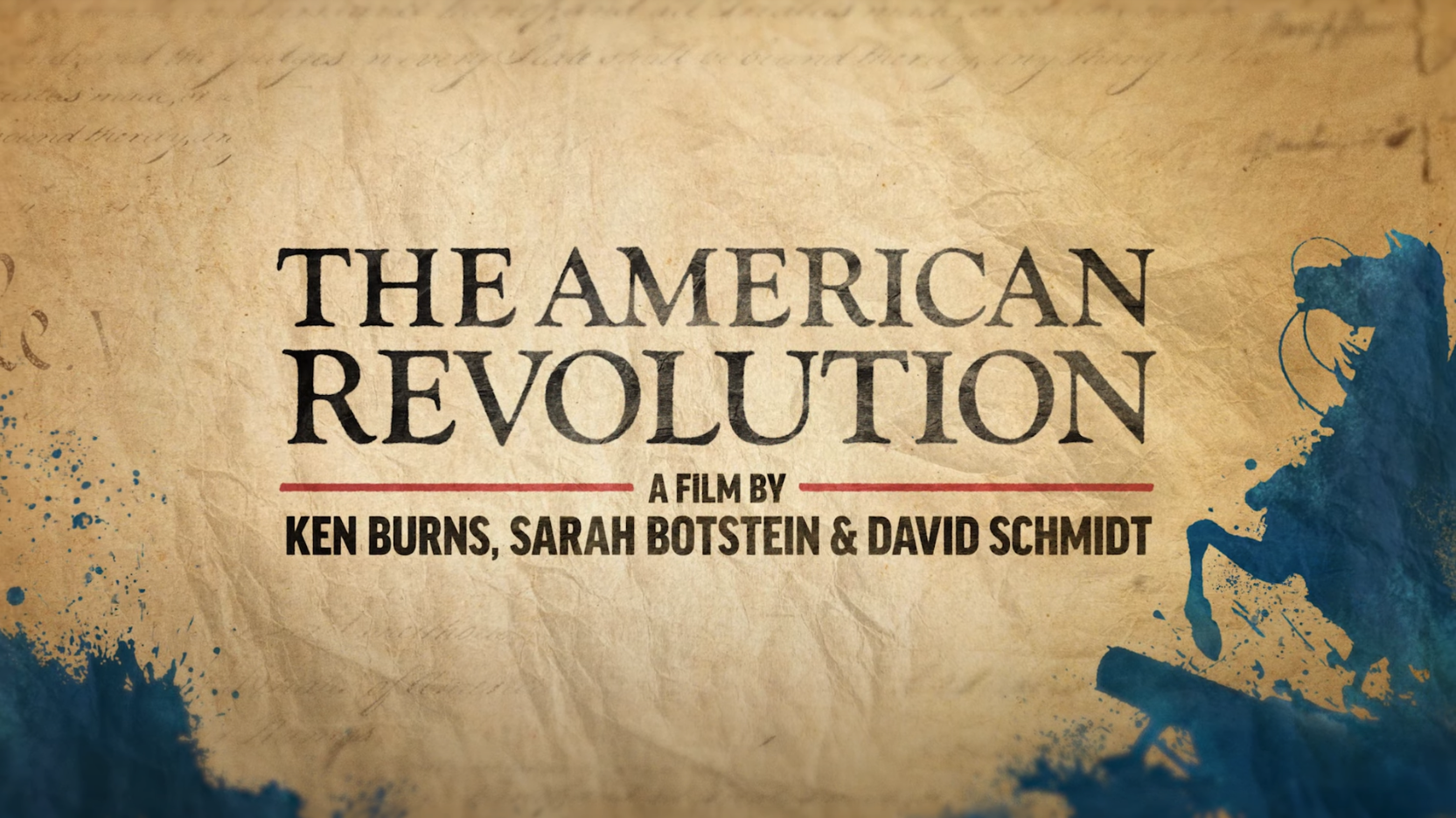 Cover image for "The American Revolution," a film by Ken Burns, Sarah Botstein, and David Schmidt. The background resembles aged parchment with faint handwriting. Blue ink splatters are present around the edges, creating an artistic and historical feel.