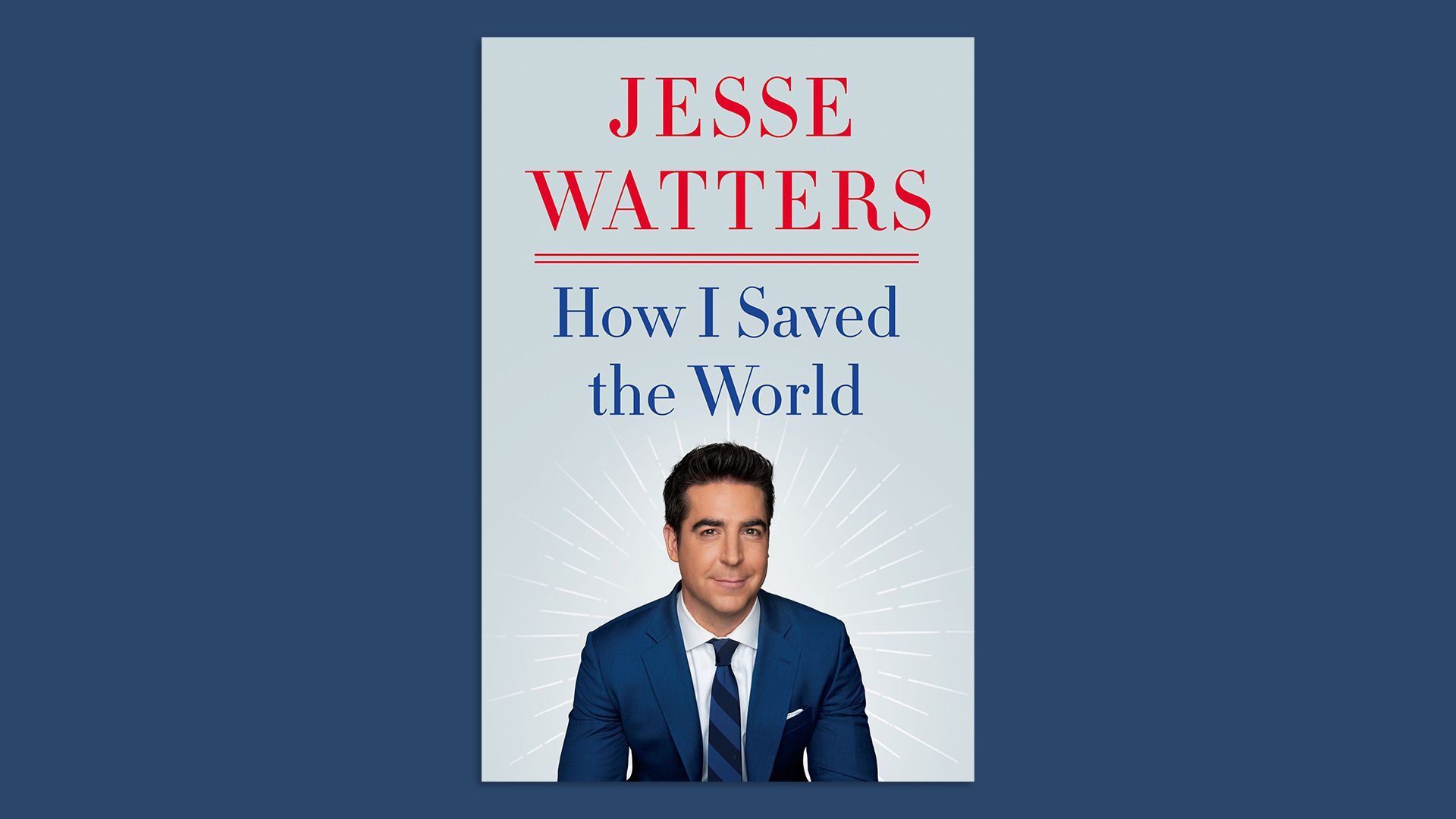 Fox News' Jesse Watters book cover
