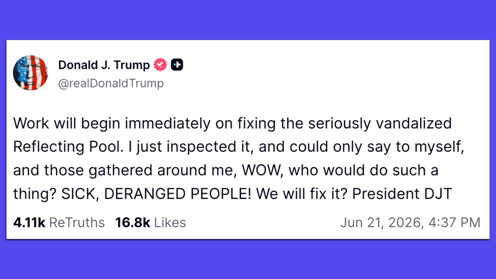 Screenshot of a tweet by Donald J. Trump (@realDonaldTrump) on a white card with a circular American flag avatar; mentions fixing the Reflecting Pool and calls people "SICK, DERANGED."