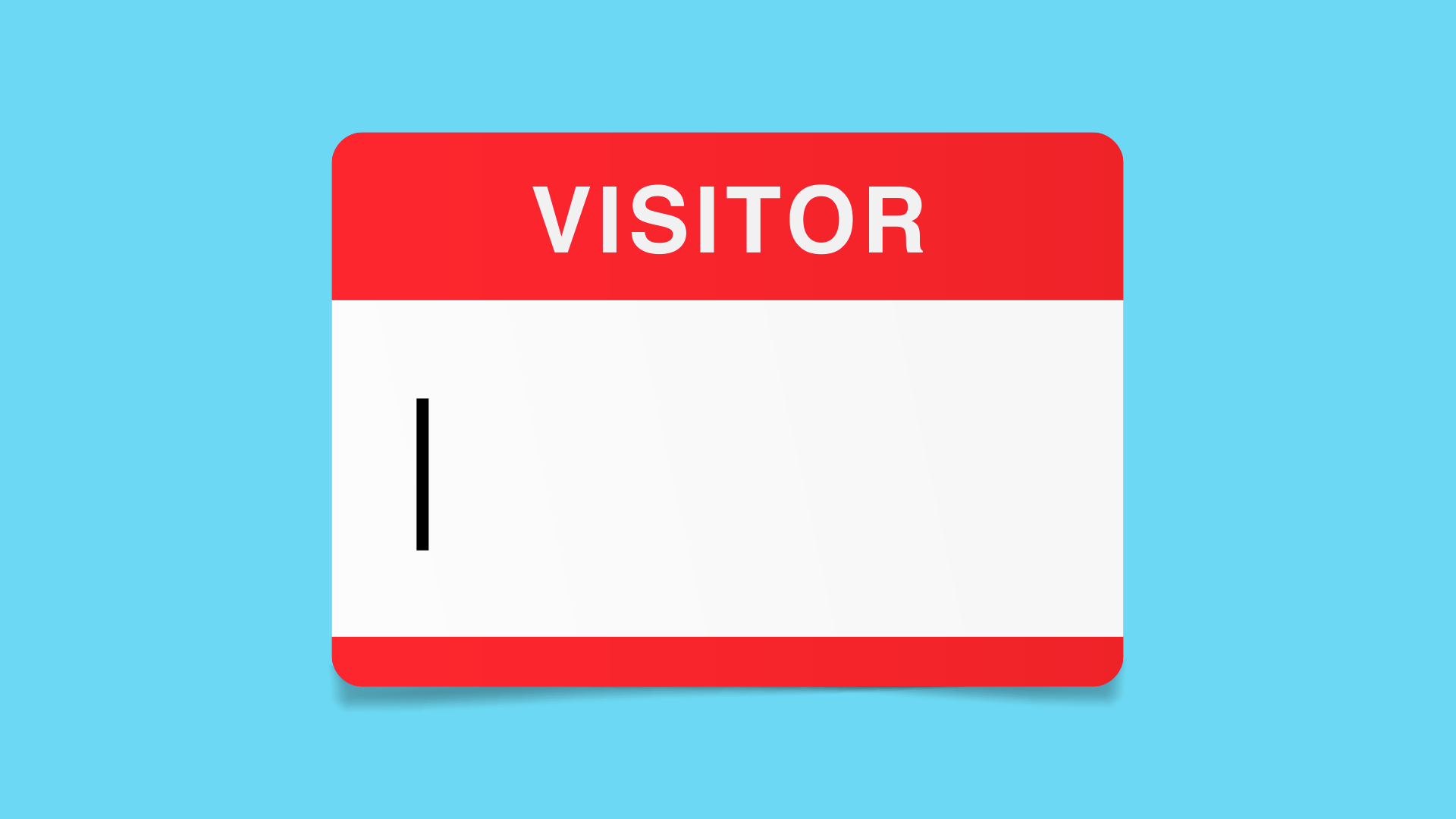 Illustration of a visitor sticker with a text cursor blinking.