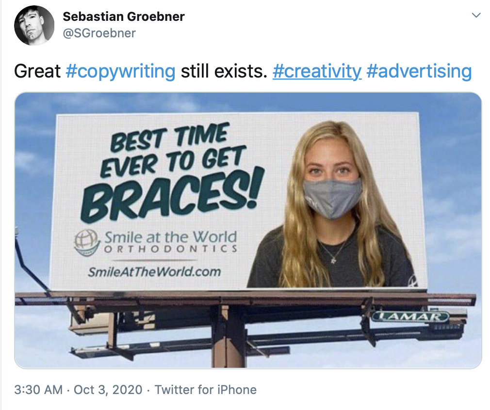 A tweet featuring an ad with a woman in a face mask and text that reads "best time ever to get braces"