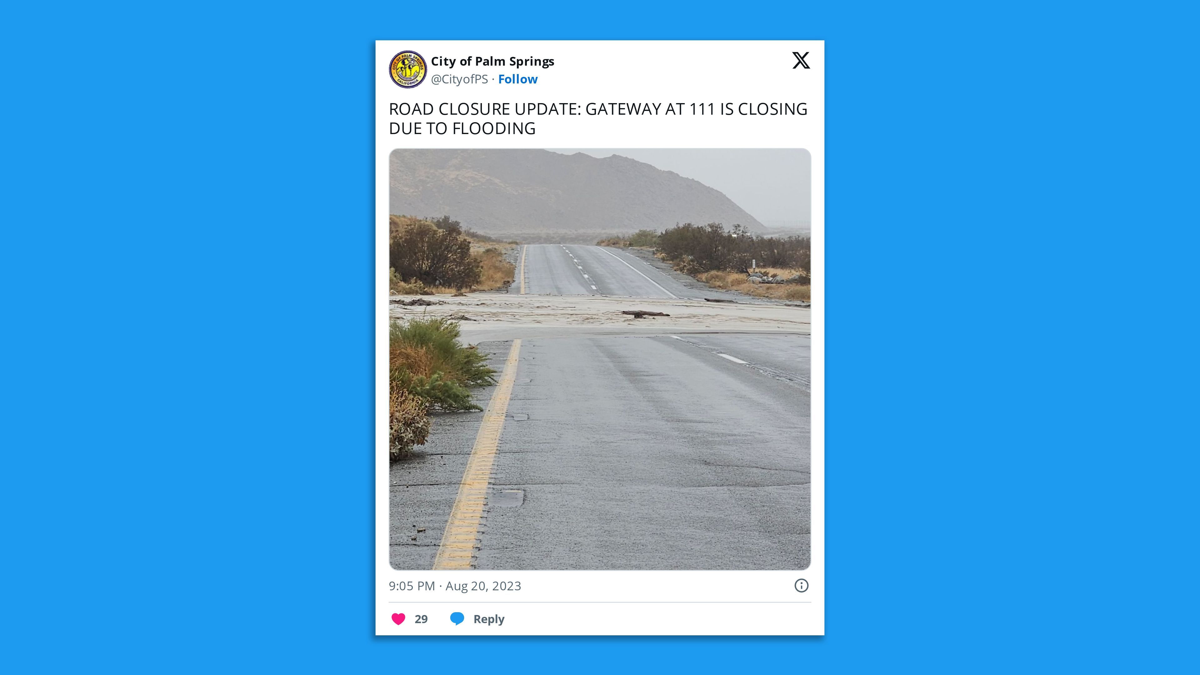 A City of Palm Springs tweet showing a flooded road, saying: "ROAD CLOSURE UPDATE: GATEWAY AT 111 IS CLOSING DUE TO FLOODING."