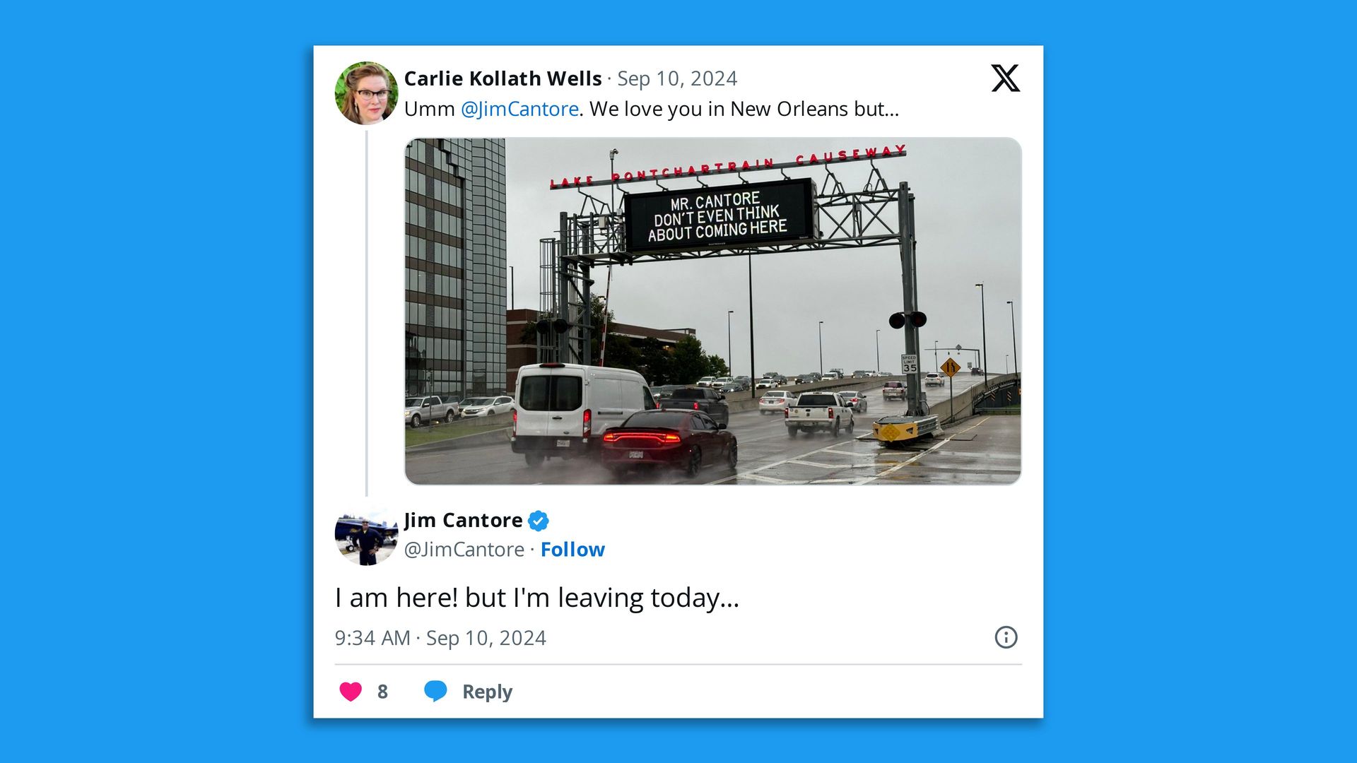 A post on X from Carlie Kollath Wells that says, "Ummm, @JimCantore, we love you in New Orleans, but ..." and Cantore's reply, which says "I am here! But leaving today ..." 