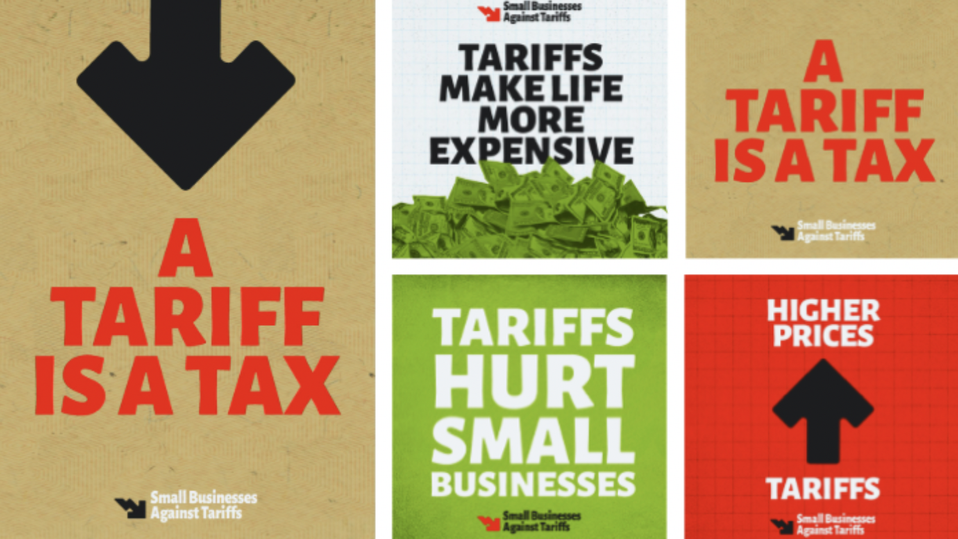 Collage of six posters about tariffs: 'A TARIFF IS A TAX' (beige); 'TARIFFS MAKE LIFE MORE EXPENSIVE' (with money); 'TARIFFS HURT SMALL BUSINESSES' (green); 'HIGHER PRICES' with a red up-arrow.