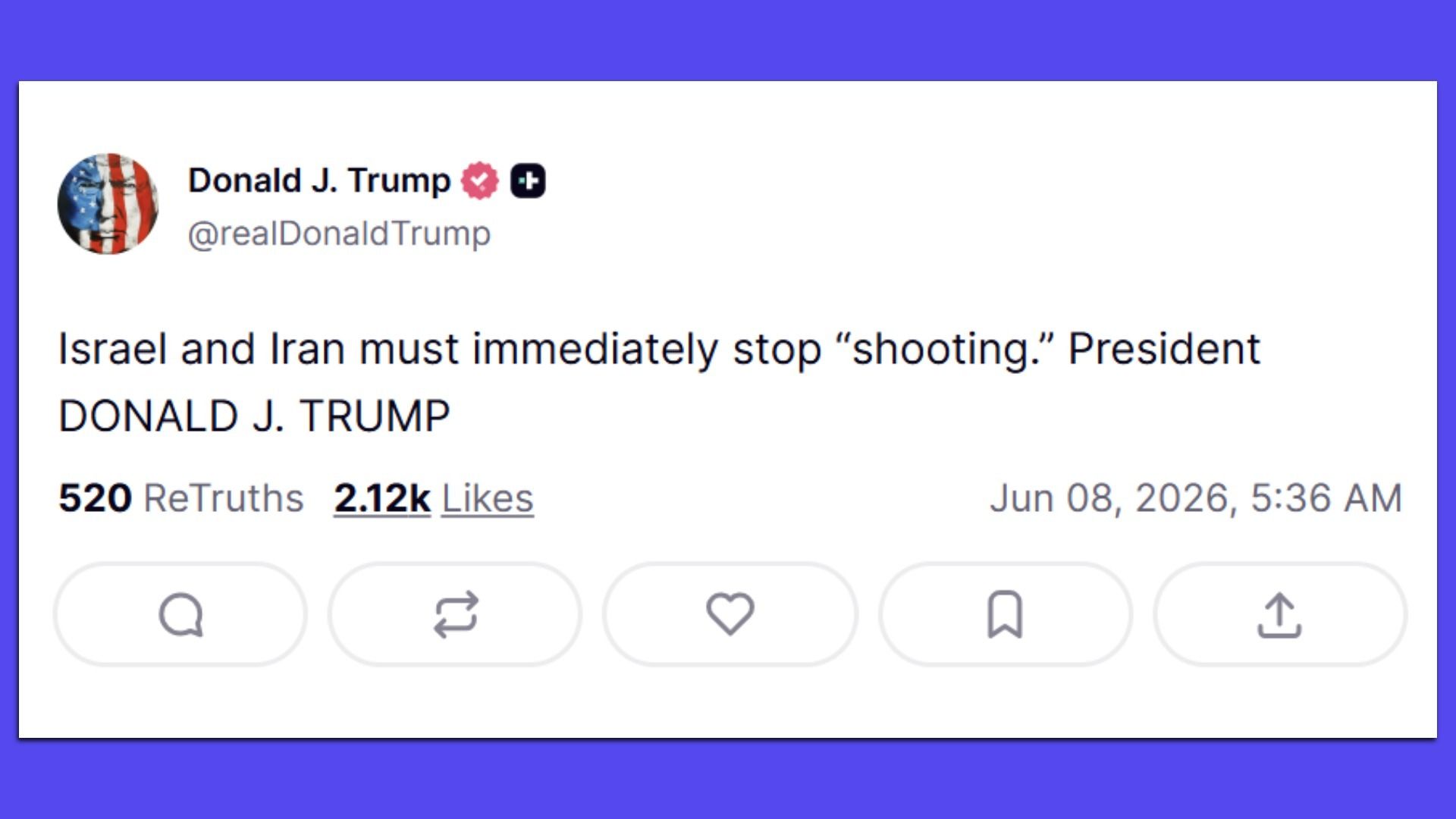 Screenshot of a social post from a flag-avatar profile: "Israel and Iran must immediately stop shooting." Includes 520 ReTruths, 2.12k Likes, Jun 08, 2026, 5:36 AM; bottom icons.