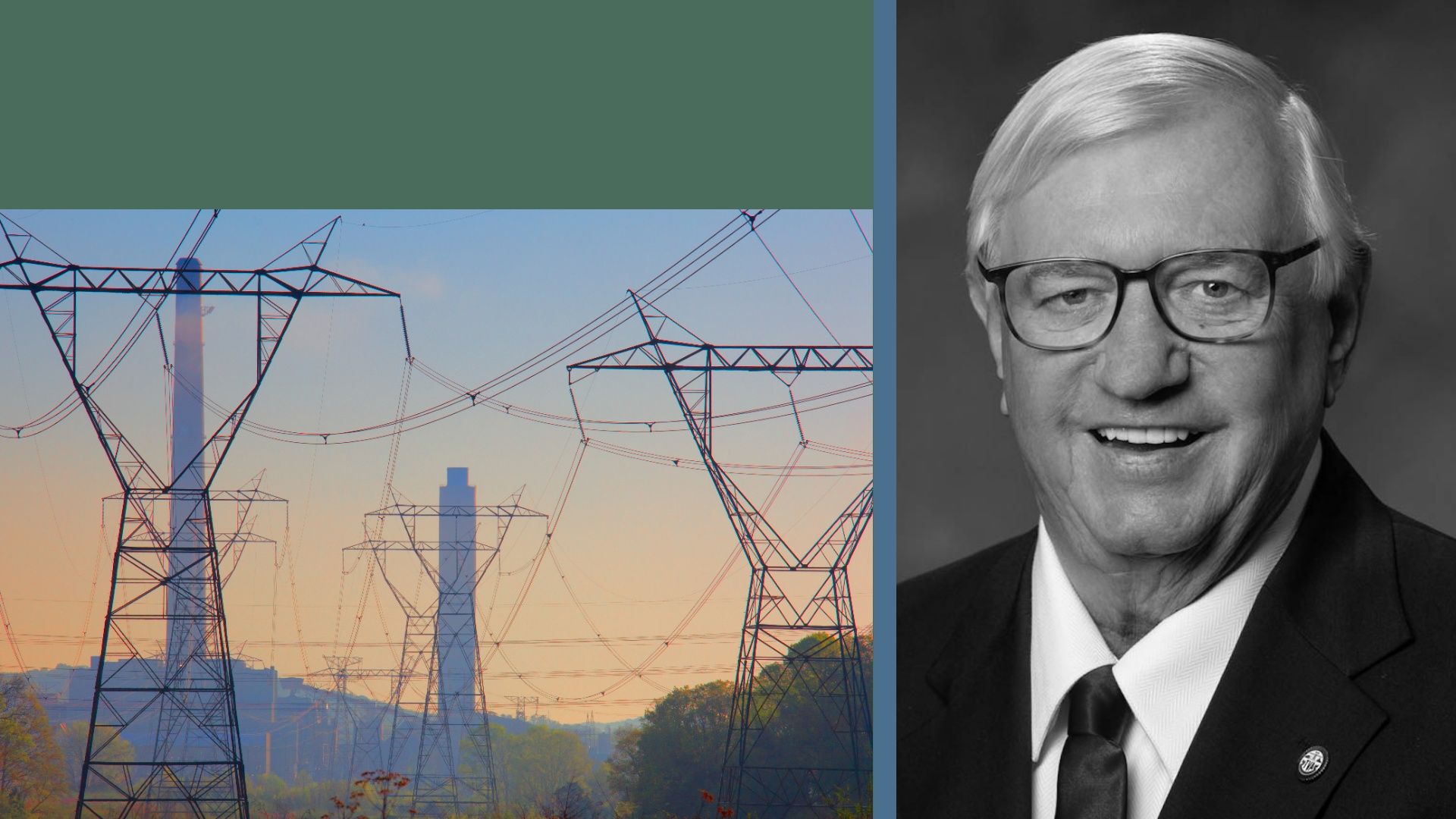 Split image: left shows electrical transmission towers and wires at sunset with a green block above; right is a grayscale portrait of a smiling man in a suit and glasses.