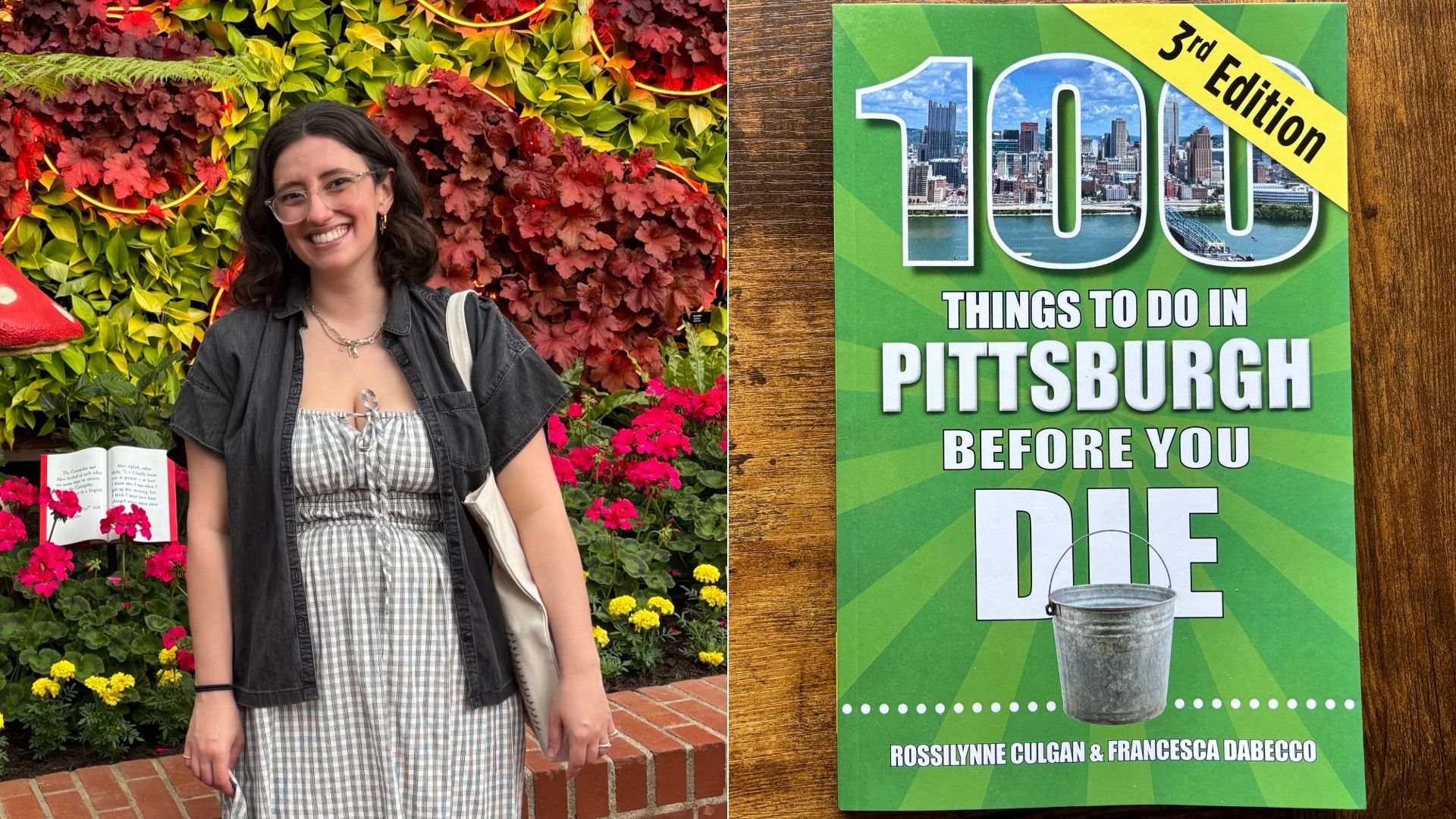 Left: a smiling woman with glasses stands in a lush garden of red, pink, and yellow flowers. Right: a green poster reads "1000 Things To Do In Pittsburgh Before You Die" with a yellow "3rd Edition" banner.