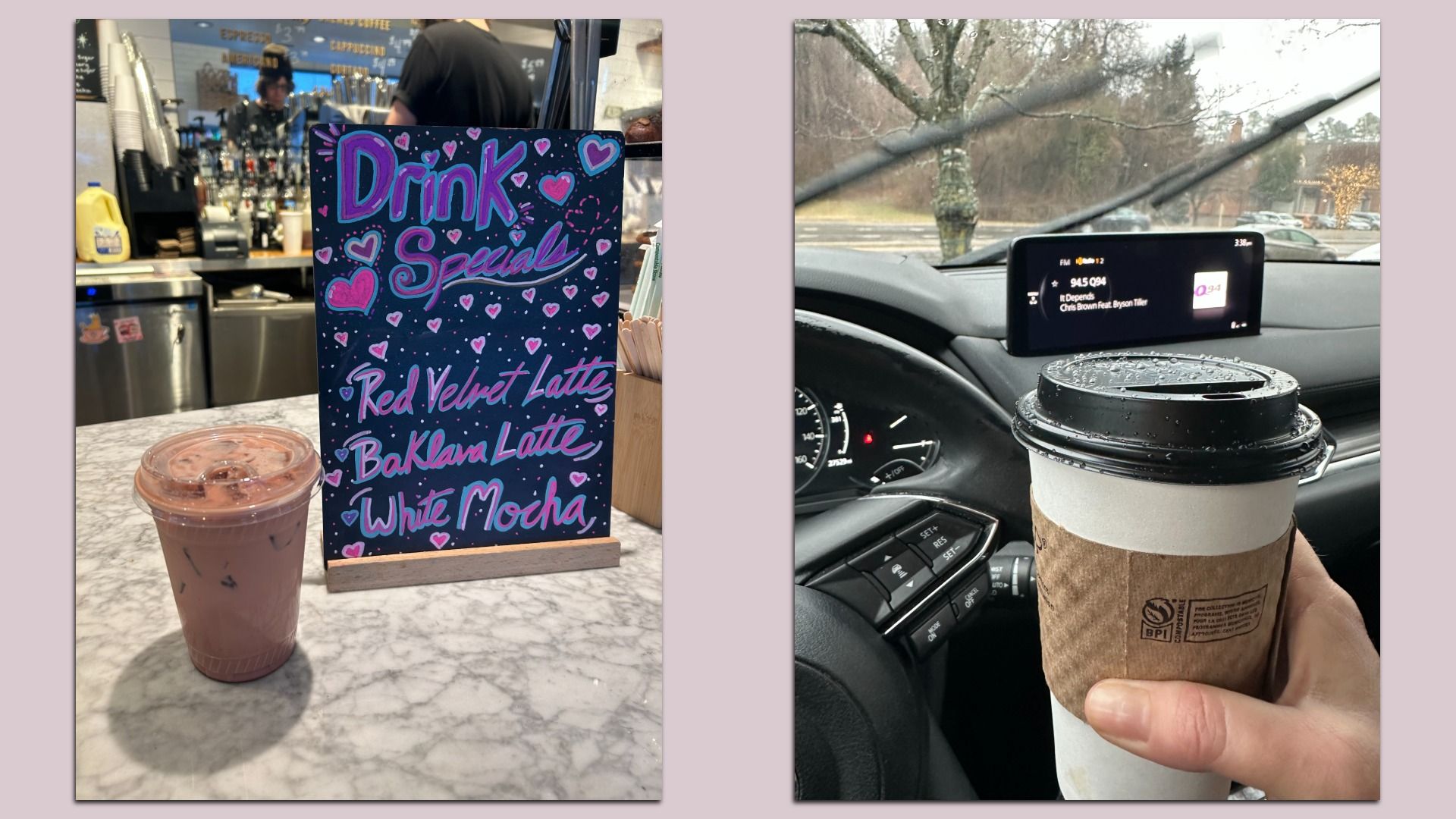Split image: left shows iced drink next to a colorful sign listing drink specials—Red Velvet Latte, Baklava Latte, White Mocha—in a café; right shows hand holding a hot coffee cup inside a car on a rainy day.