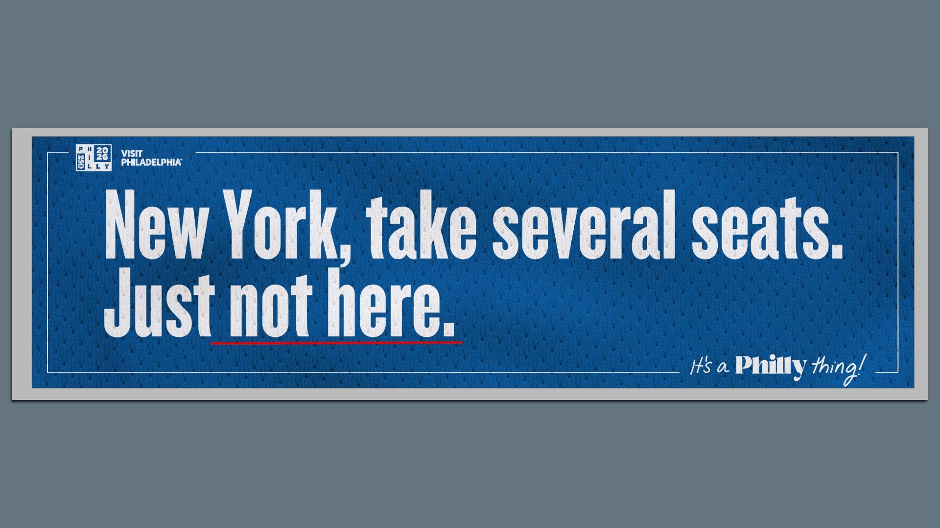 A billboard-style sign that says, "New York, take several seats. Just not here."