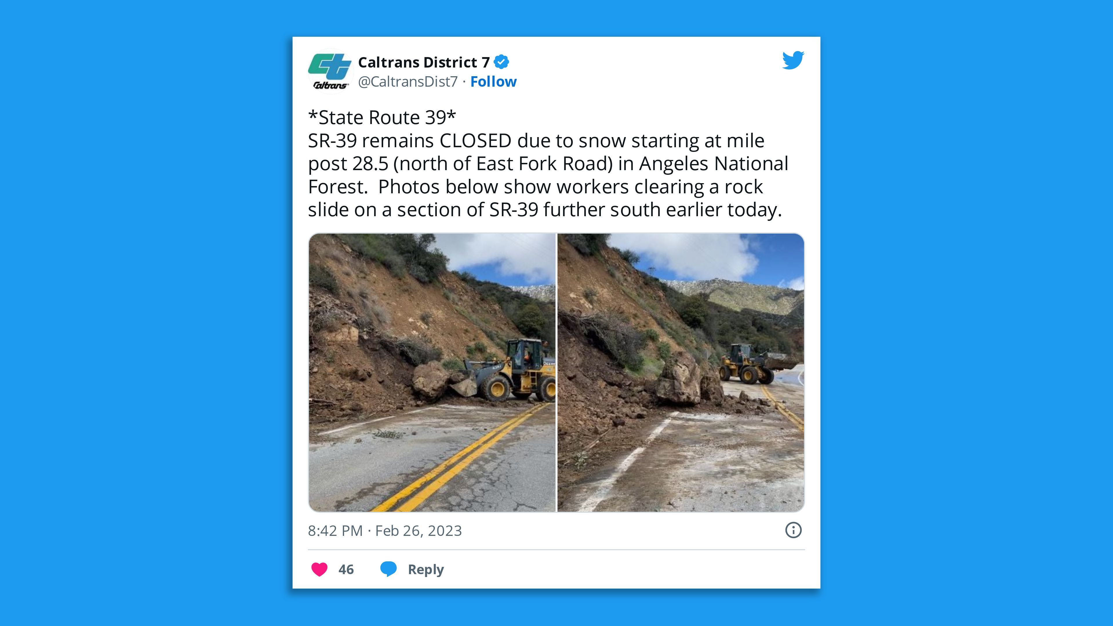 A screenshot of a Caltrans tweet stating: " SR-39 remains CLOSED due to snow starting at mile post 28.5 (north of East Fork Road) in Angeles National Forest.  Photos below show workers clearing a rock slide on a section of SR-39 further south earlier today."