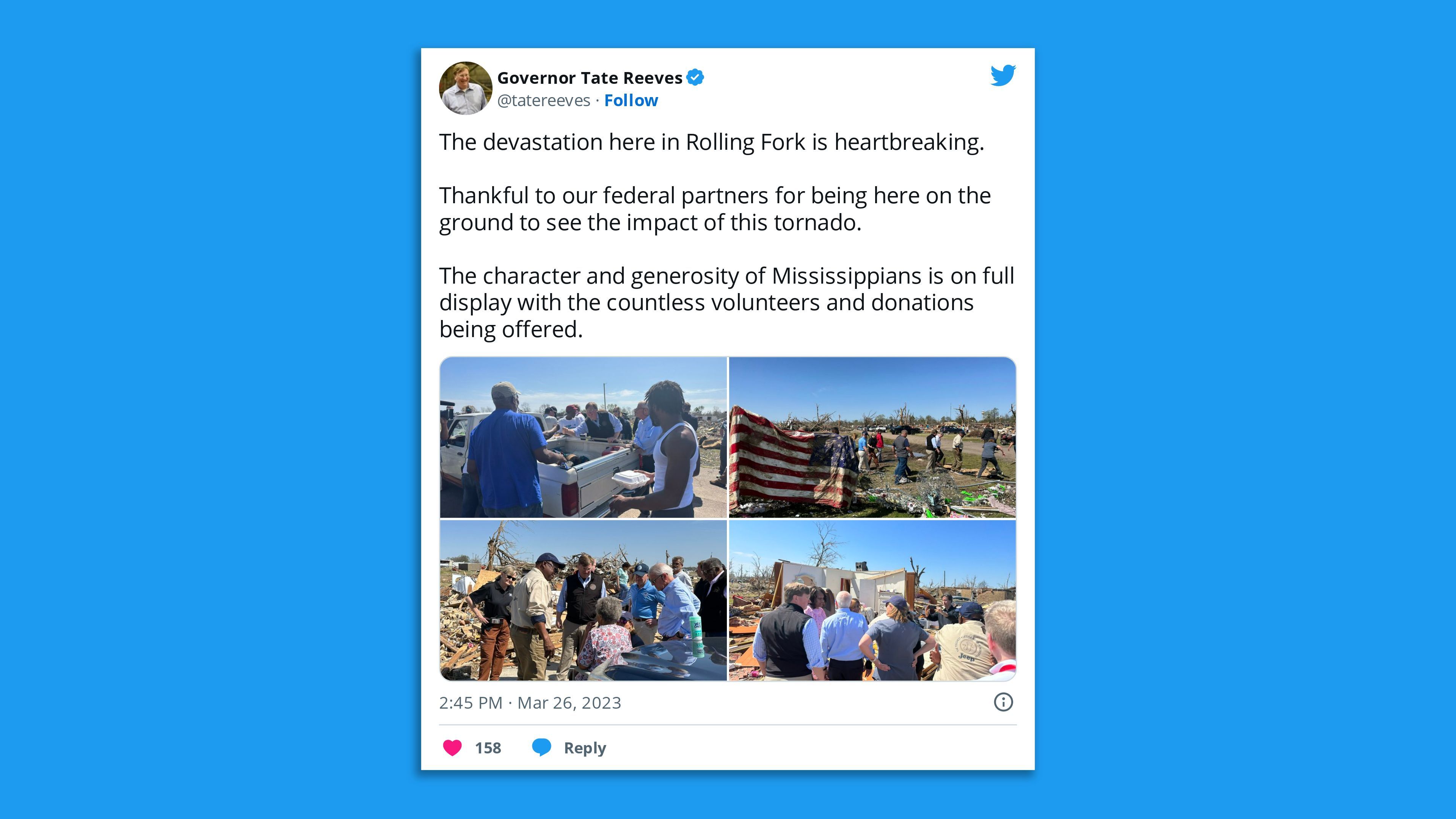 A screenshot of a Tweet by Mississippi Gov. Tate Reeves, stating "The devastation here in Rolling Fork is heartbreaking.  Thankful to our federal partners for being here on the ground to see the impact of this tornado.  The character and generosity of Mississippians is on full display with the countless volunteers and donations being offered."