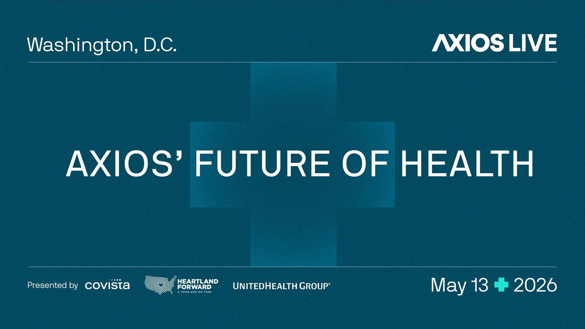 Teal Axios Live banner for Washington, D.C., displaying "AXIOS' FUTURE OF HEALTH" with sponsor logos Covista, Heartland Forward, UnitedHealth Group, and date May 13, 2026.