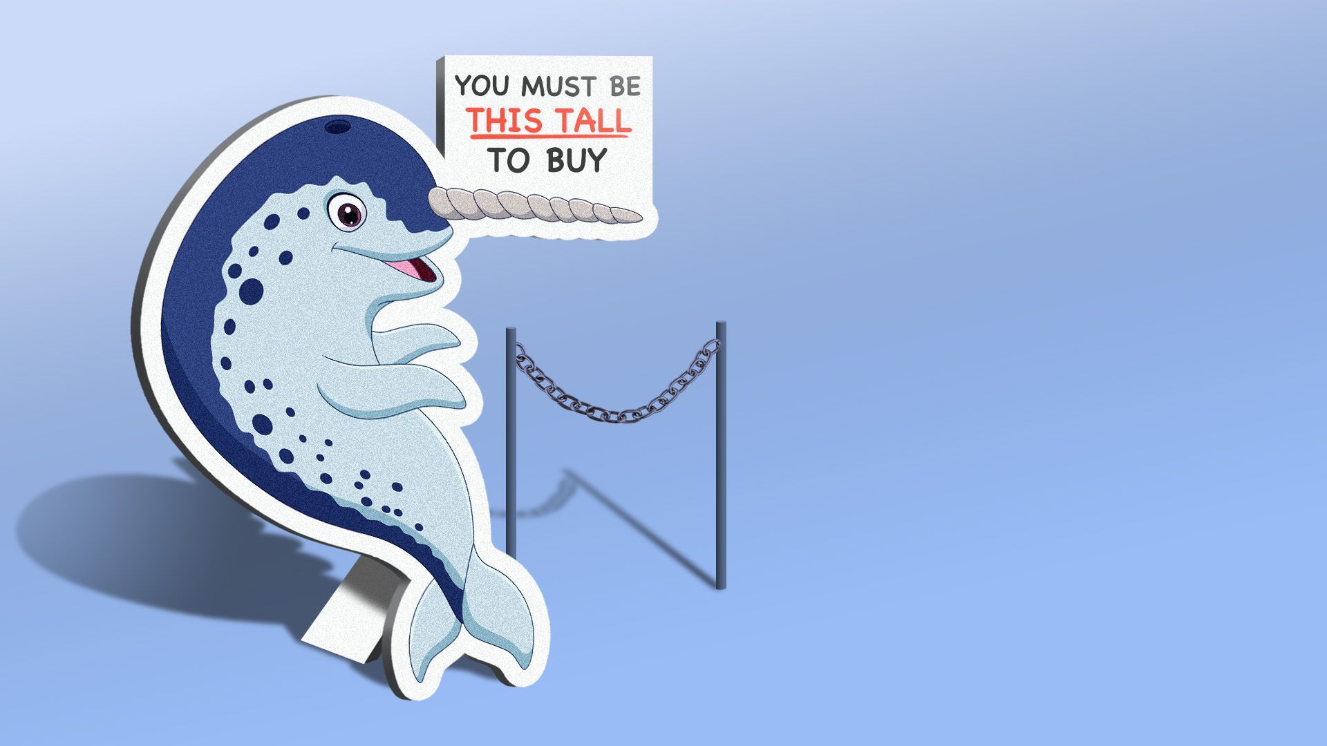 Illustration of an amusement part sign featuring a narwhal that reads "you must be this tall to buy"