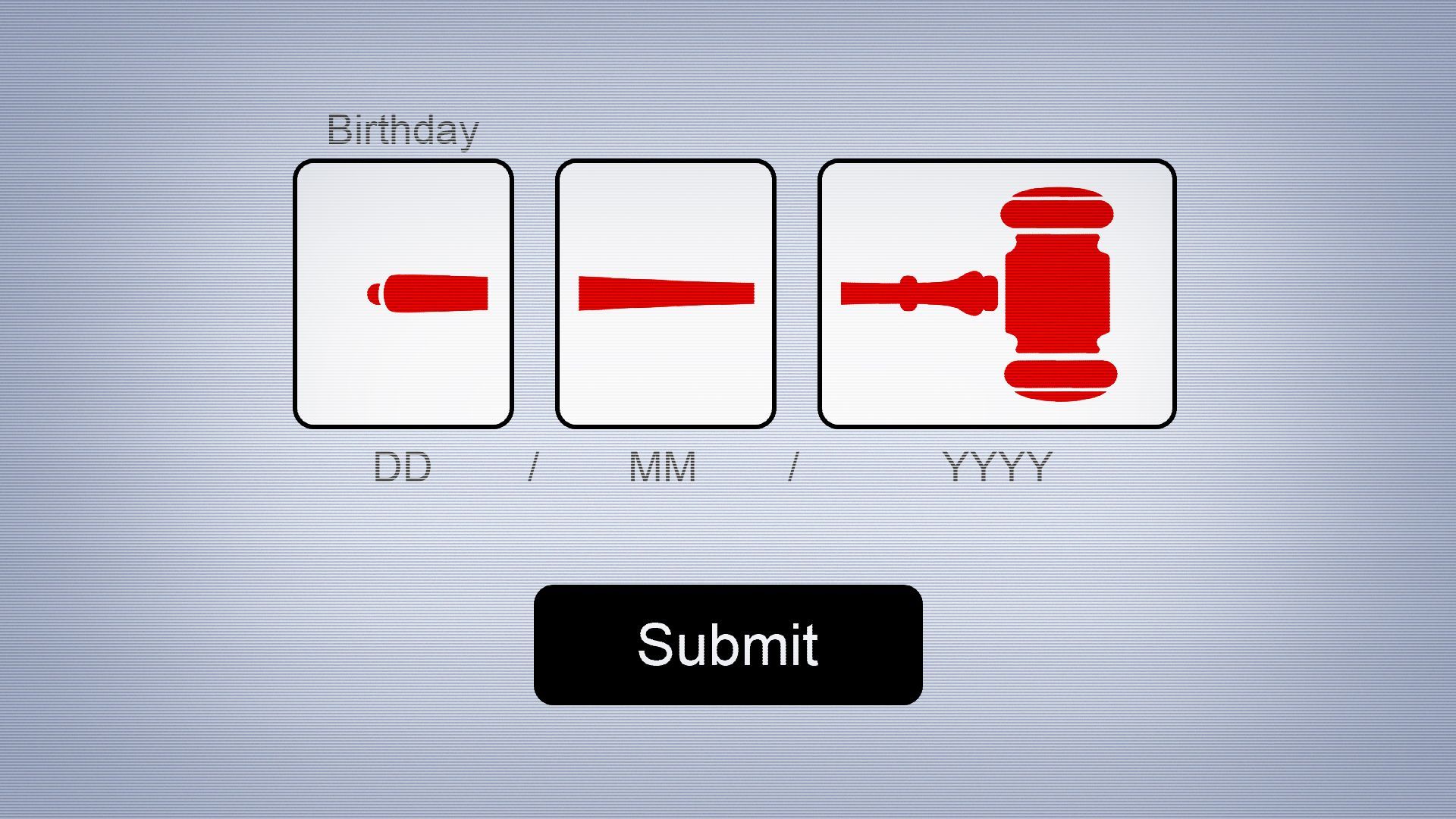Illustration of an birthday/age verification page with a gavel inside of the date box. 