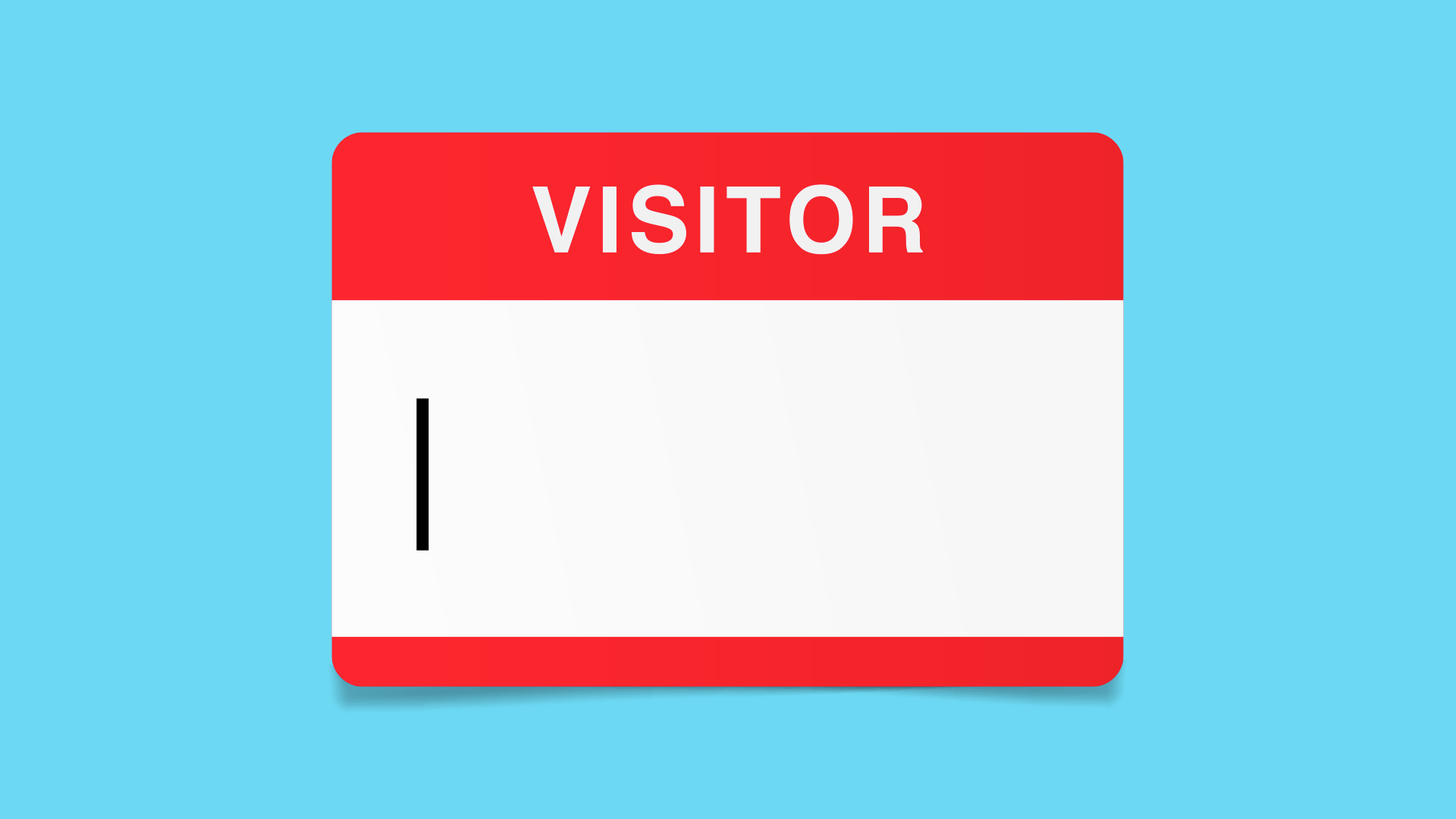 Illustration of a visitor sticker with a text cursor blinking. 