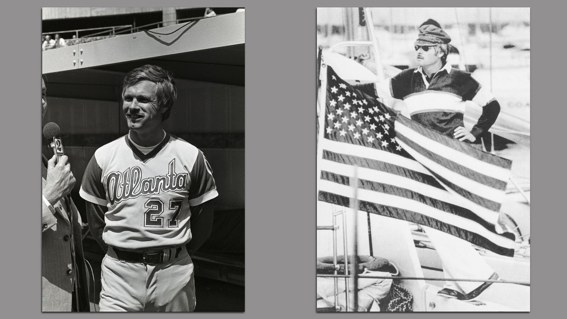 Two black-and-white photos. Left: A man with a mustache wearing an Atlanta Braves baseball uniform speaks to a reporter with a microphone. RIght: A man in a skipper hat, long sleeve shirt with broad stripes, stands on a sailing yacht as an American flag waves in the foreground.