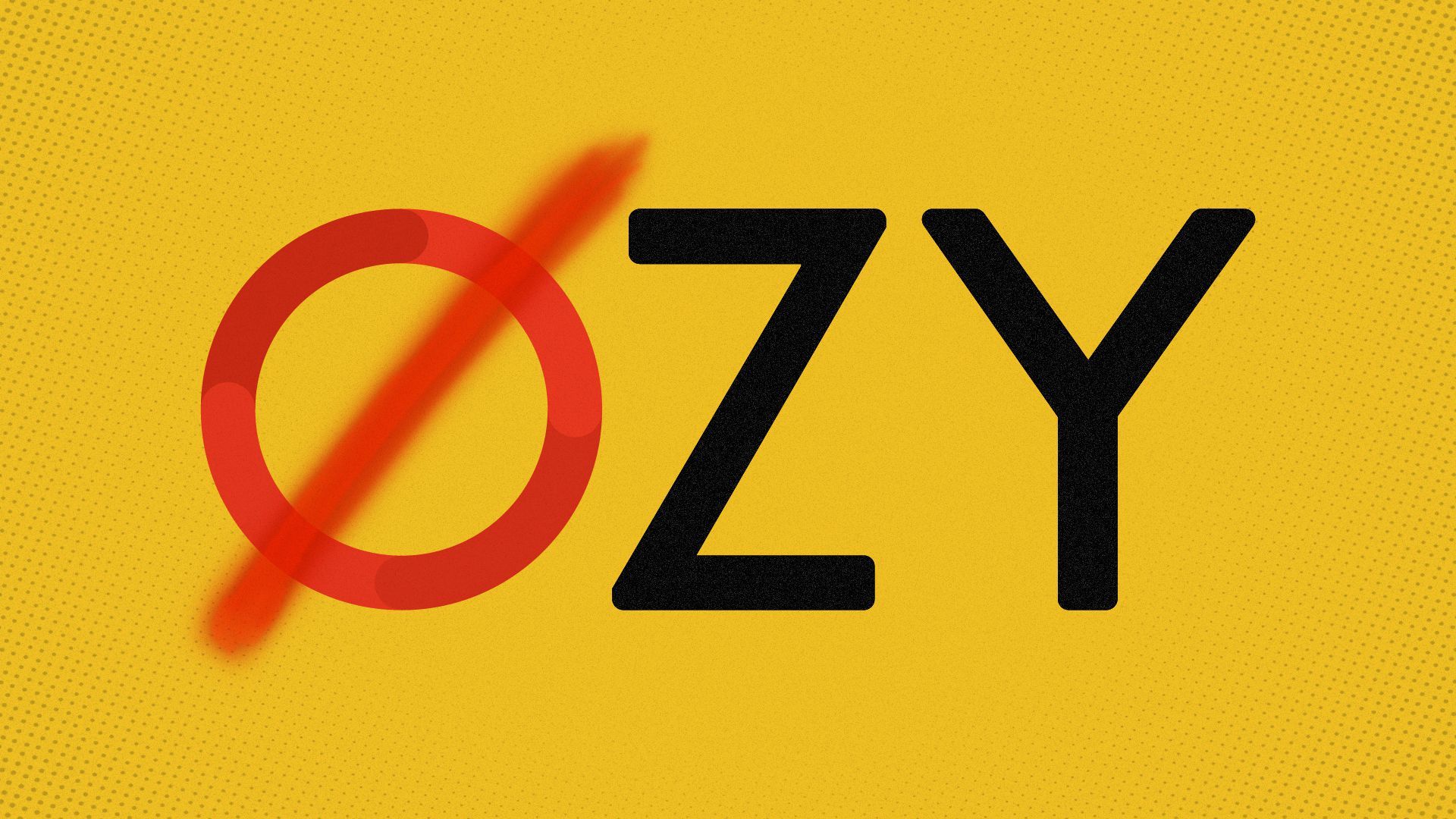 Illustration of the OZY logo with a slashed line over the letter O, forming a no sign.