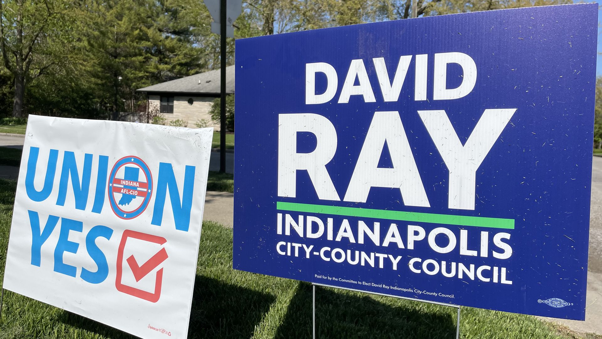 Yard signs say, "Union Yes" with a vote check mark and "David Ray, Indianapolis City-County Council."