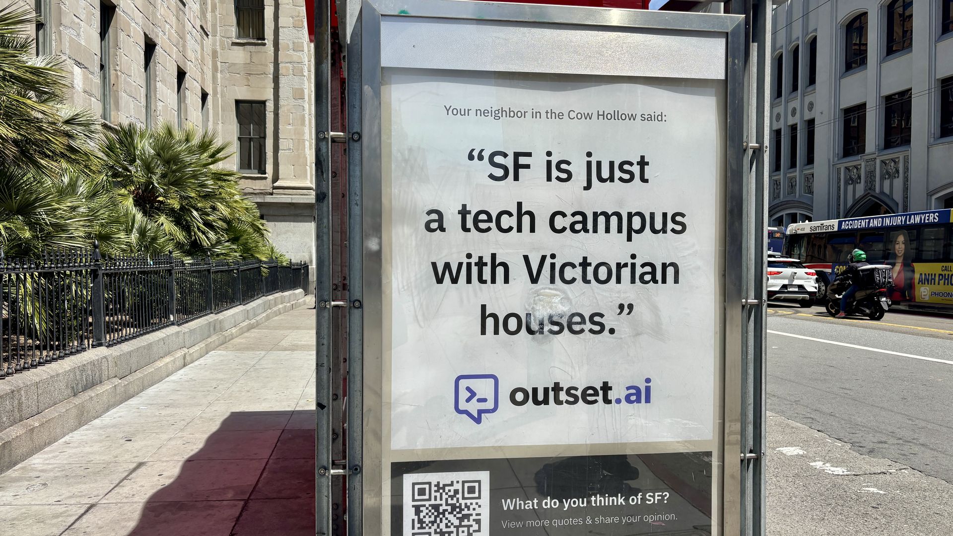 Urban street scene with a bus-stop poster: "Your neighbor in the Cow Hollow said: SF is just a tech campus with Victorian houses." Outset.ai logo at bottom; palm trees, stone buildings, a bus, and a scooter.