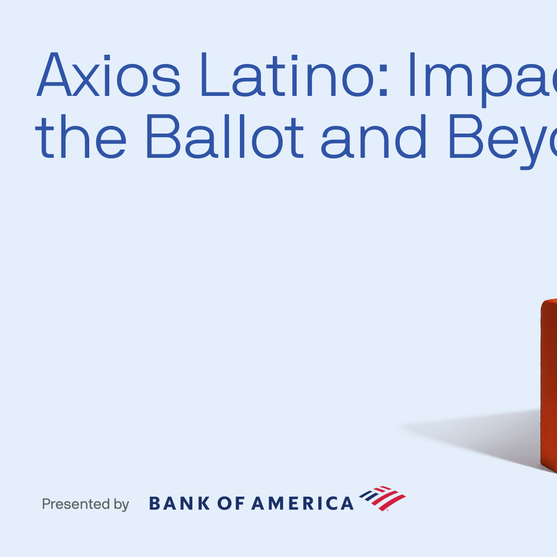 Axios Latino: Impact at the ballot and beyond