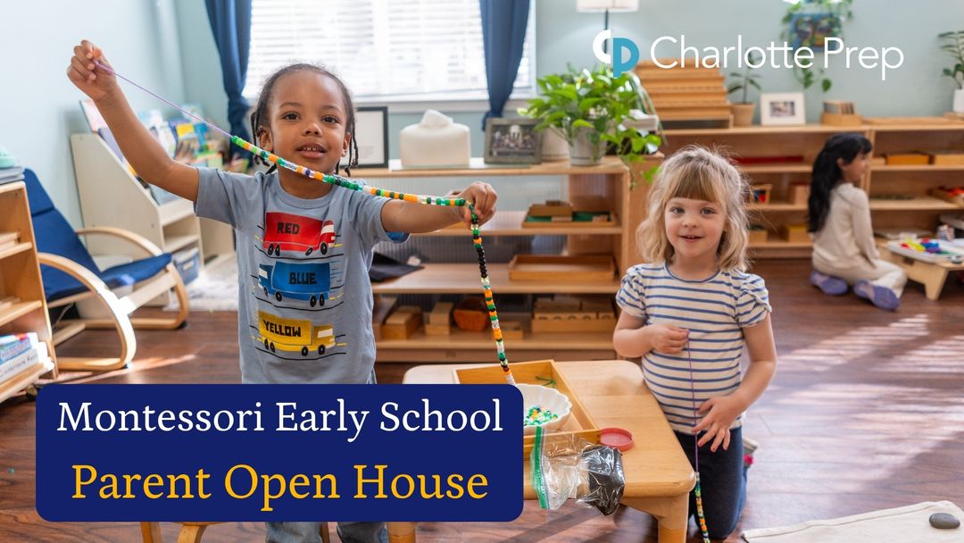 Montessori Early School Open House at Charlotte Prep