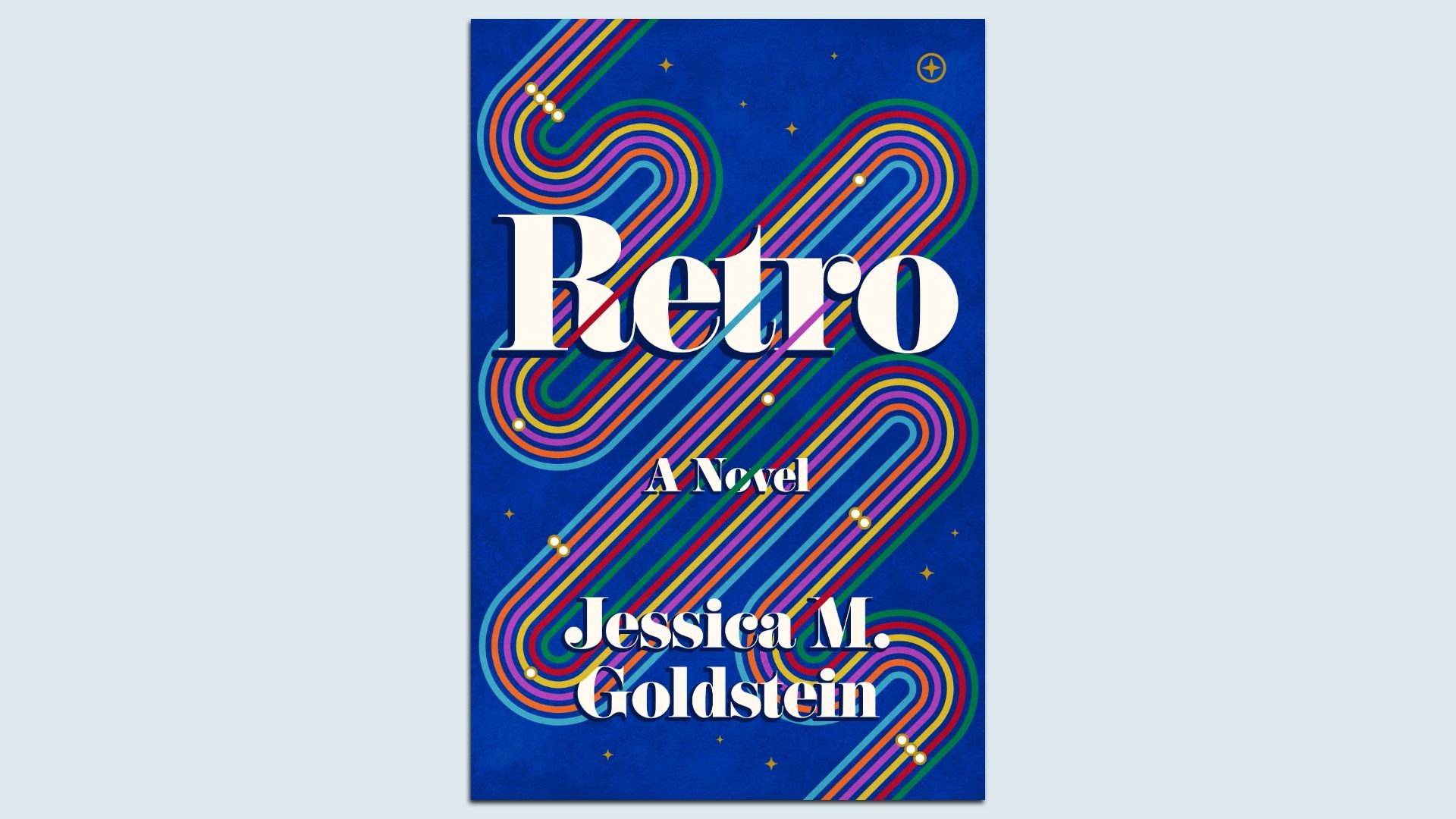 Blue book cover with rainbow looping stripes on dark blue; bold white serif title "Retro" spans the middle, with subtitle "A Novel" and author Jessica M. Goldstein at bottom.