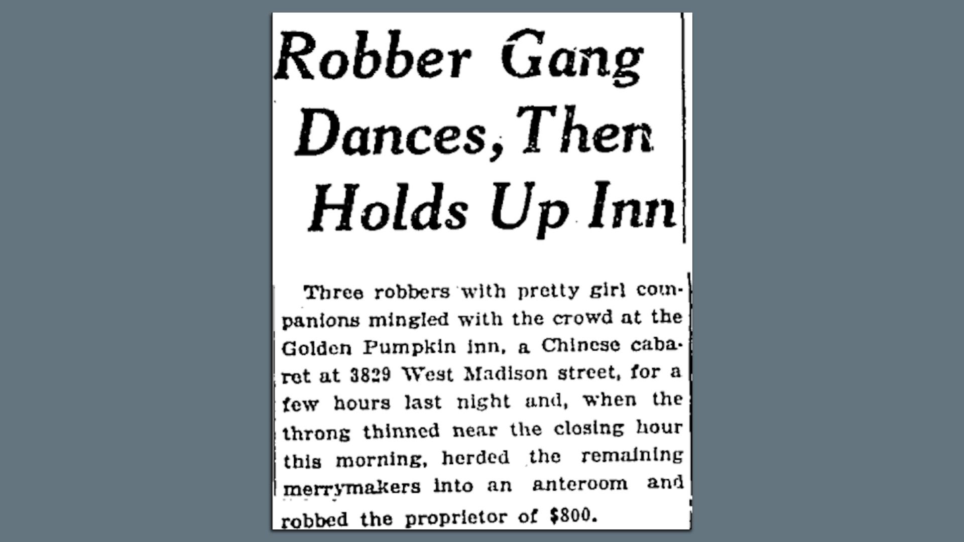 Newspaper clipping with a bold headline reading "Robber Gang Dances, Then Holds Up Inn." Smaller text describes three robbers mingling with a crowd at the Golden Pumpkin Inn.