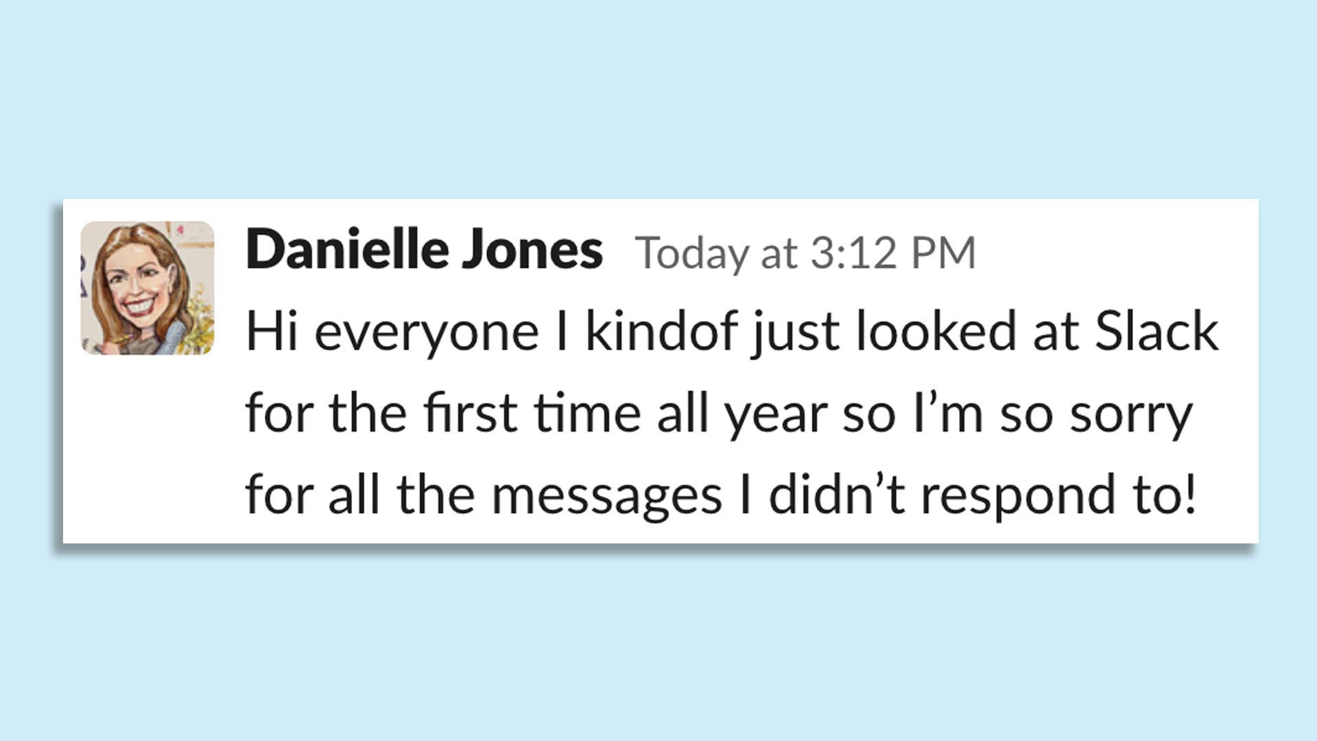 A real message that appeared in Axios' Slack yesterday