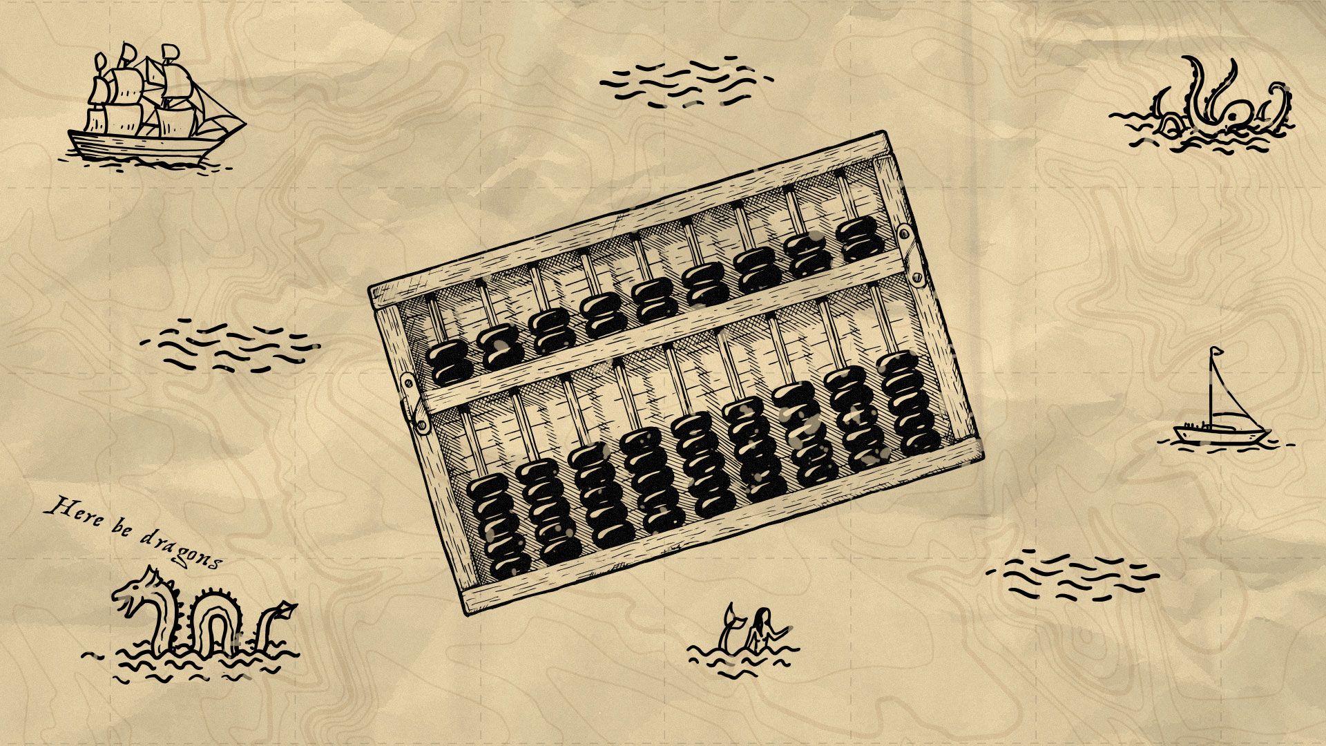 Illustration of a pirate map with an abacus in the center, off to the side, "Here be dragons" is visible.