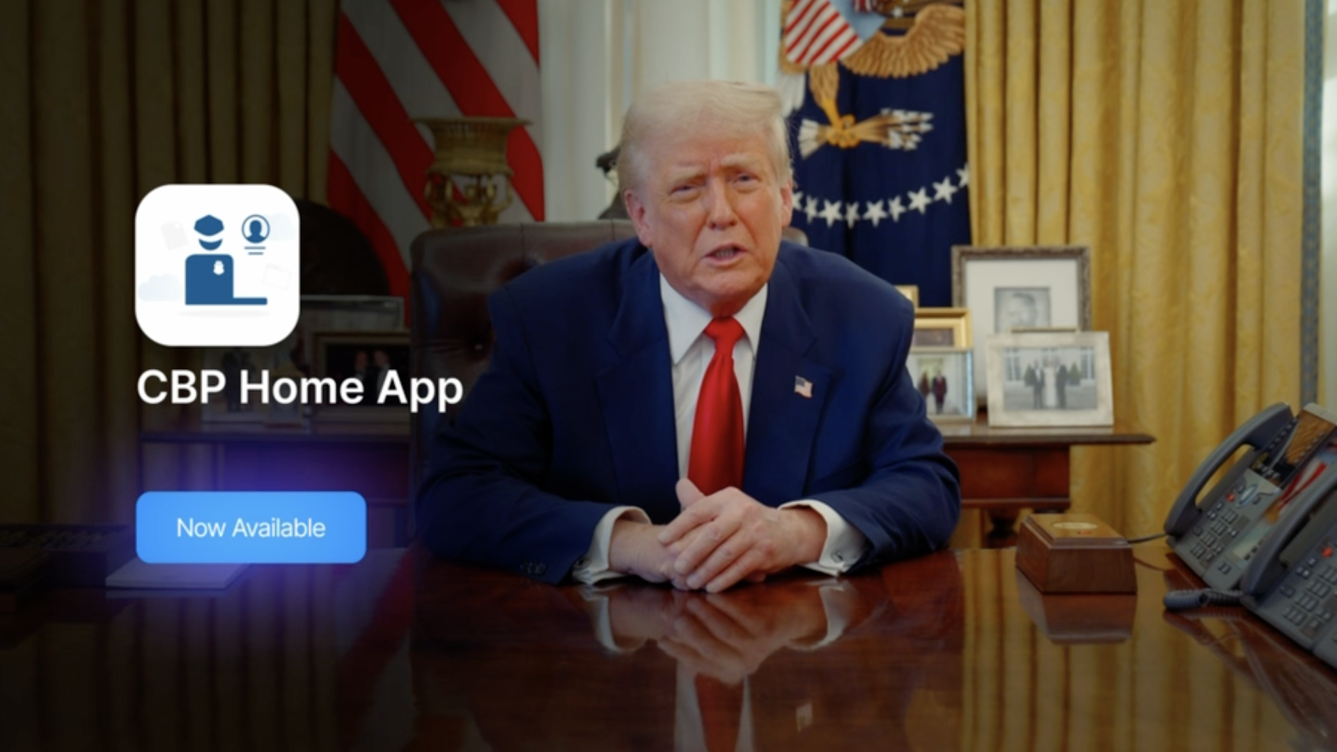President Trump speaks from behind a desk with a "CBP Home App" logo shown on the left side of the frame