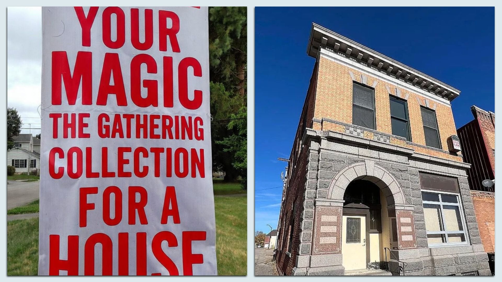 Split image: left a white banner with bold red text reading "YOUR MAGIC THE GATHERING" right a two-story brick building with arched entry and decorative cornice under a blue sky.
