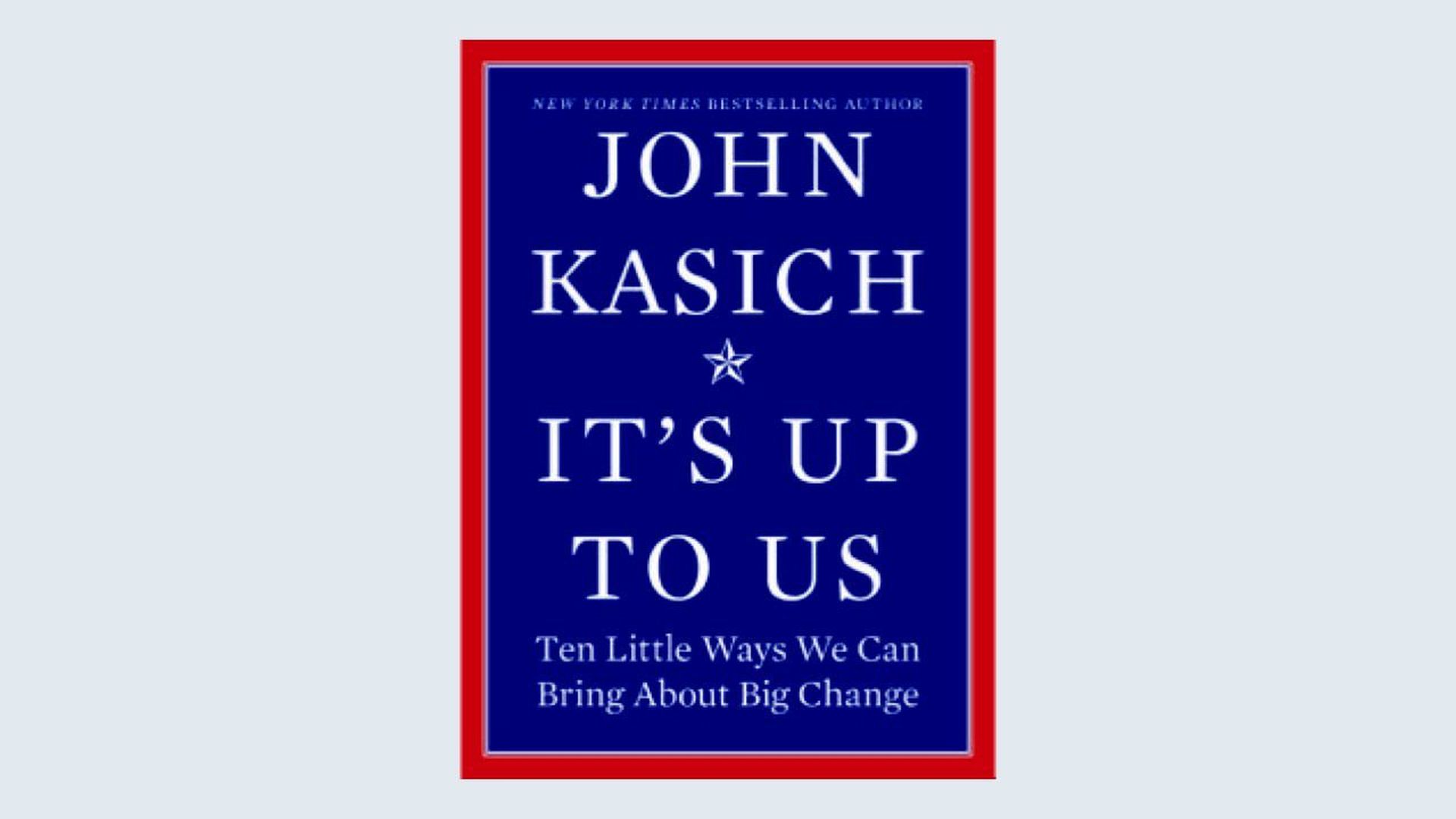 John Kasich's new book "it's up to us"
