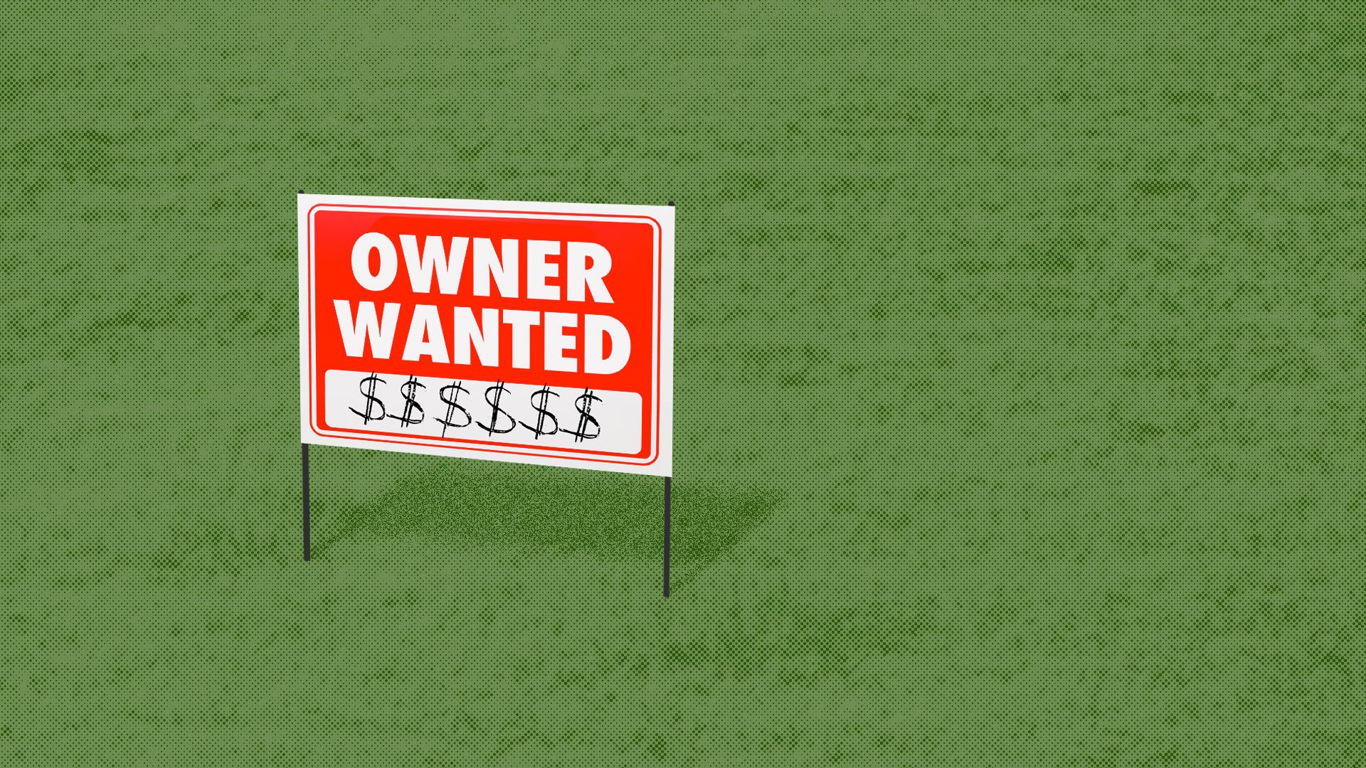 A yard sign reading 'Owner wanted'