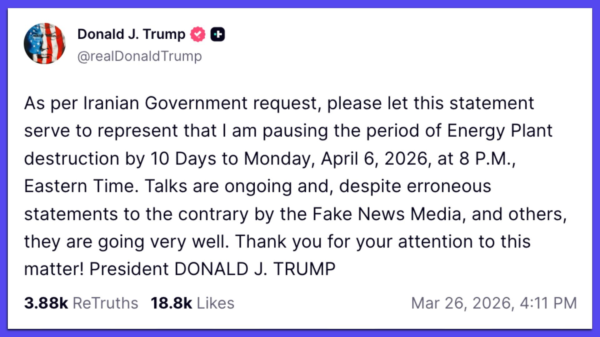 Screenshot of a tweet-like post with a circular American-flag avatar and pink verification badge. It states pausing "Energy Plant destruction" for 10 days to Apr 6, 2026, 8 PM ET, referencing "Fake News Media".