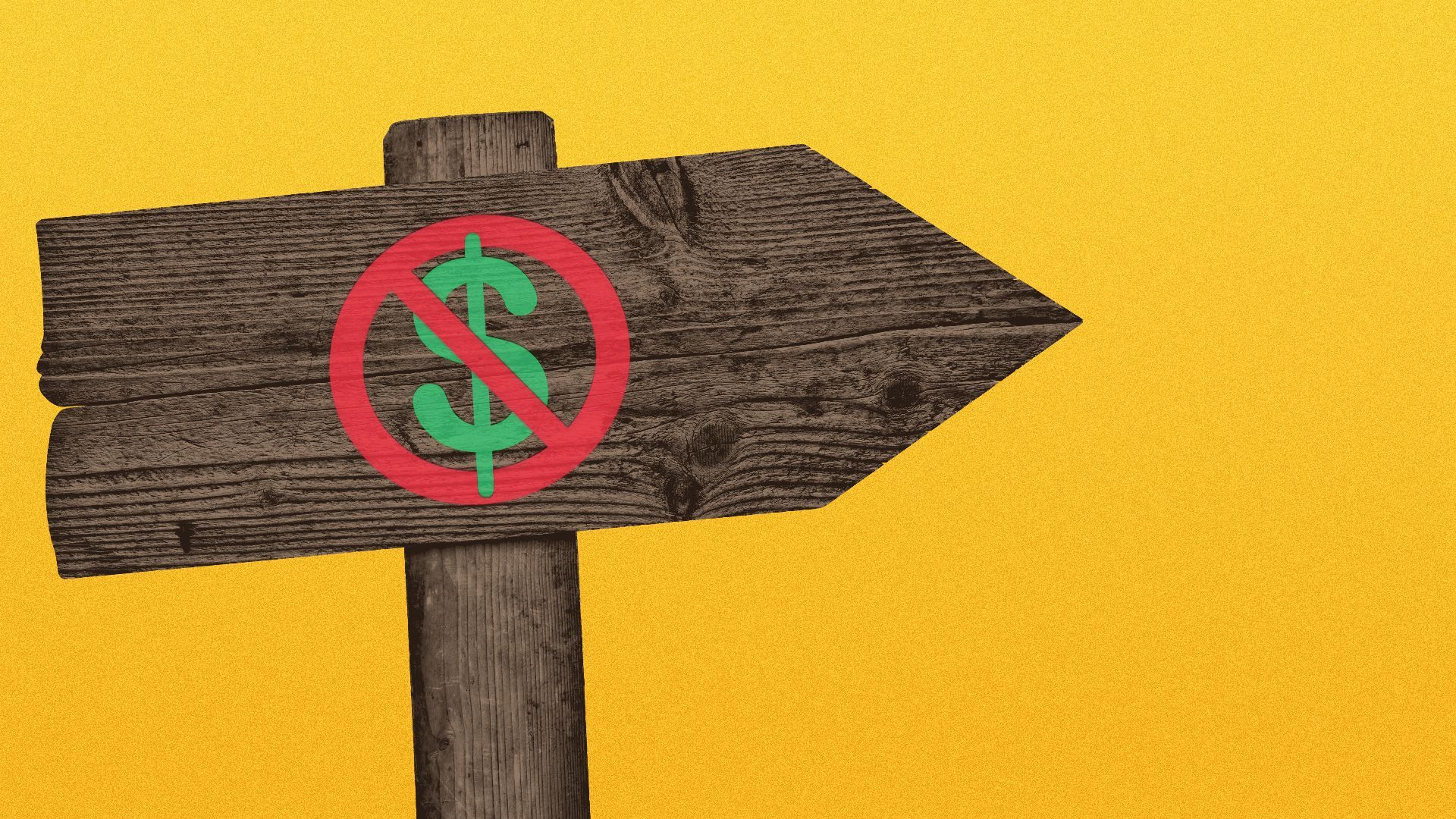 Illustration of a wooden arrow sign, featuring a dollar sign with a no-sign on top of it.